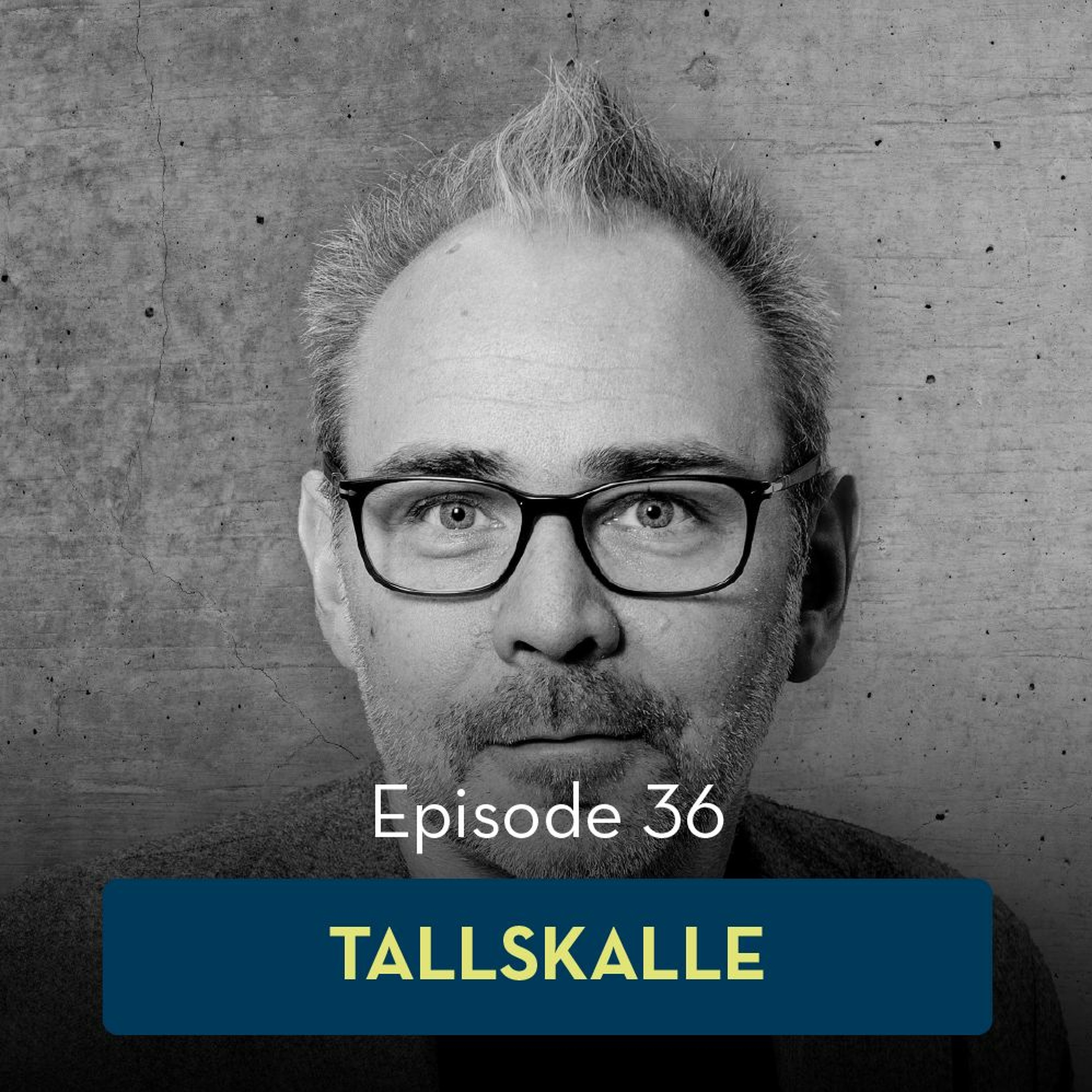 36: Tallskalle, med Helge Thorbjørnsen