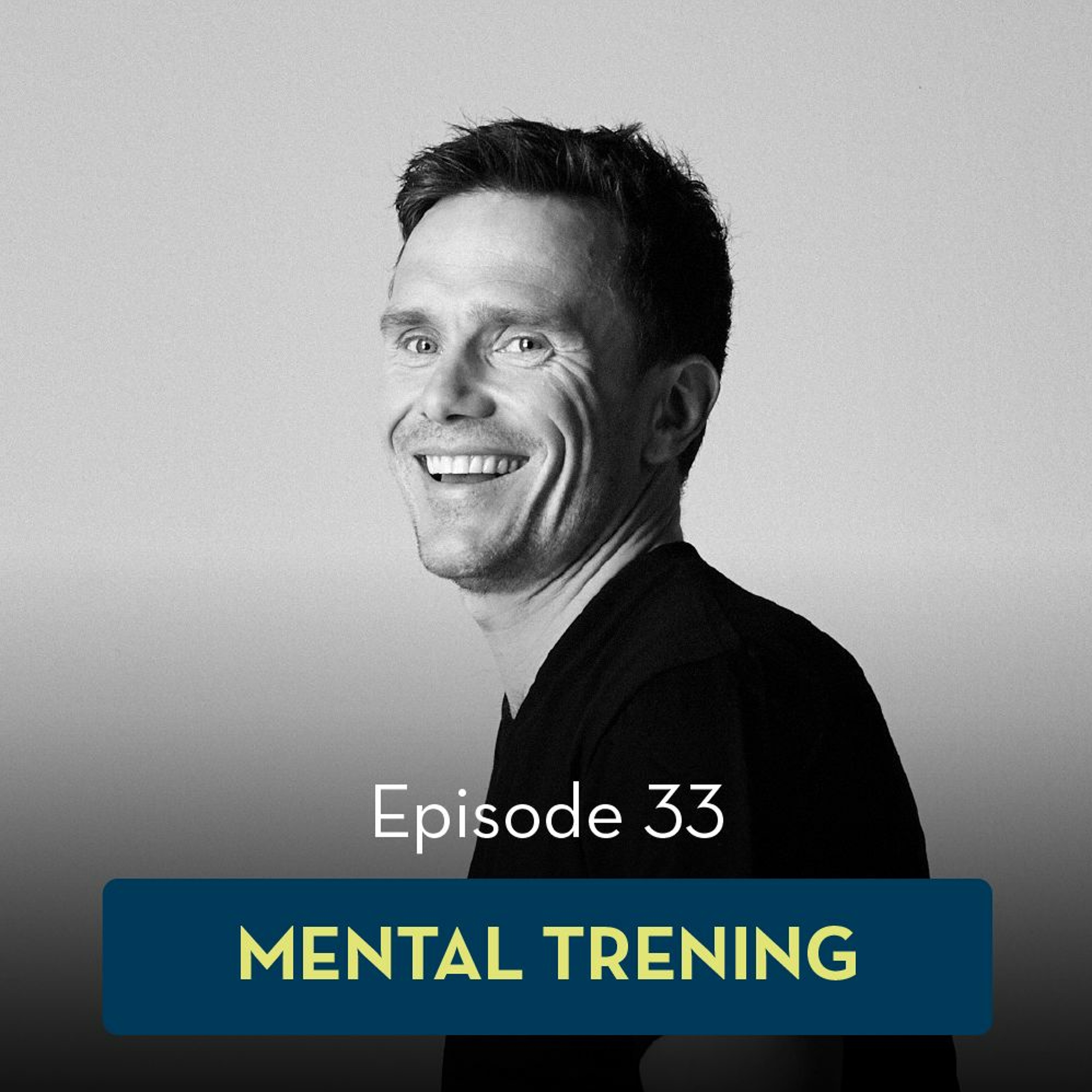 33: Mental trening og coaching, med Anders Meland