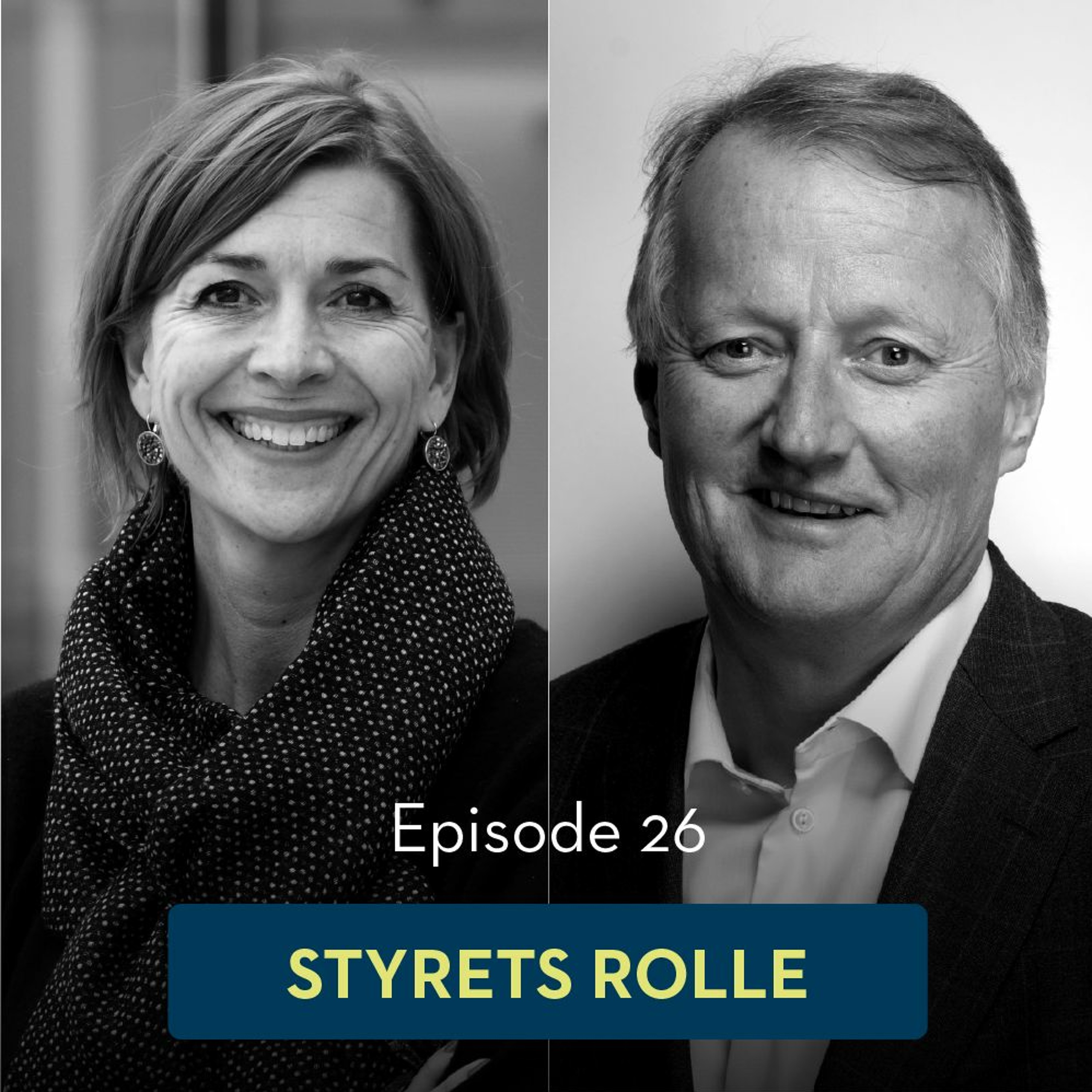 26: Styrets rolle, med Rune Bjerke og Inger Stensaker