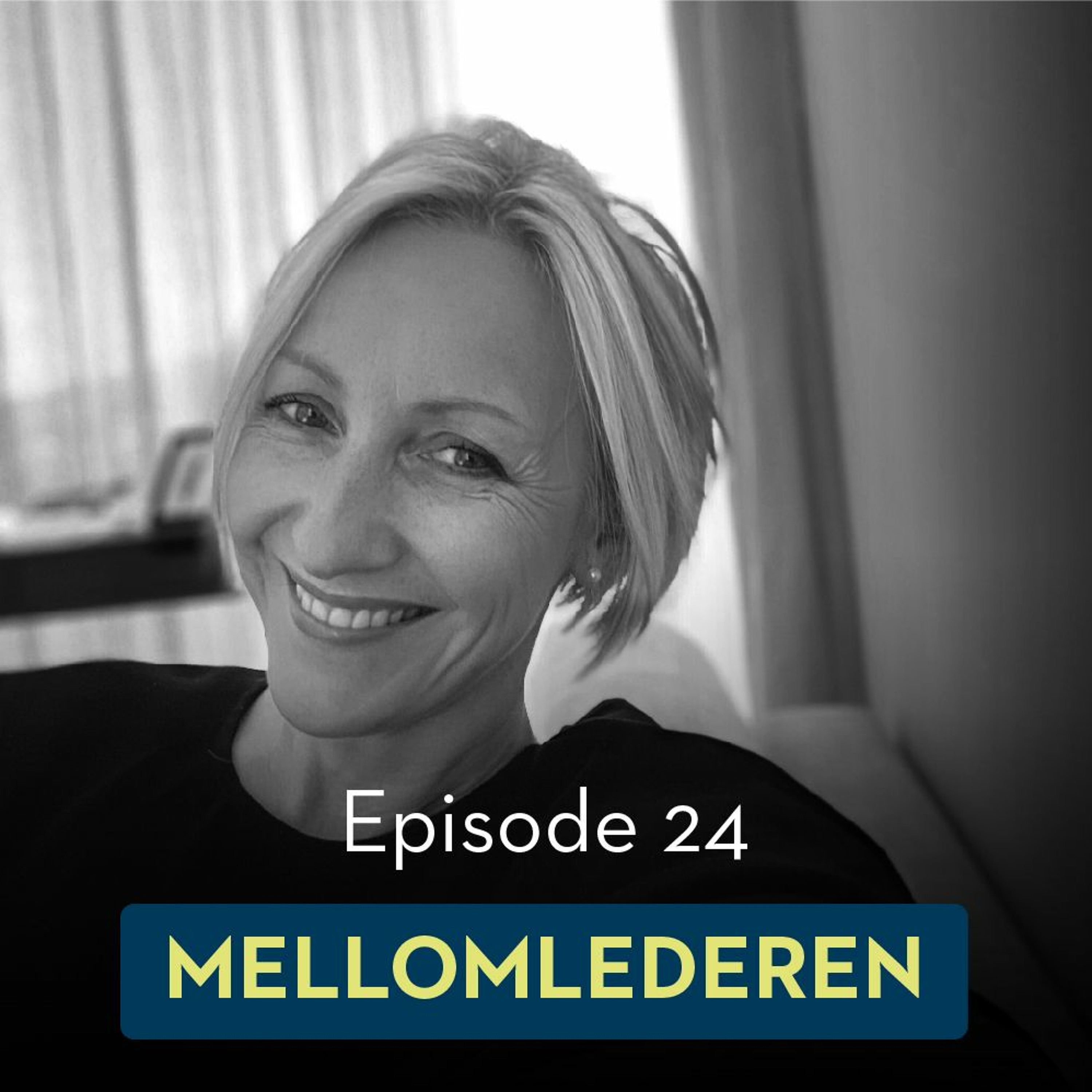 24: Mellomlederen, med Monica Rydland