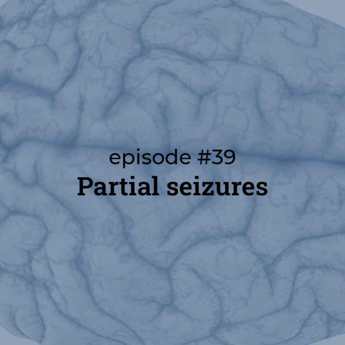 #39 Partial seizures