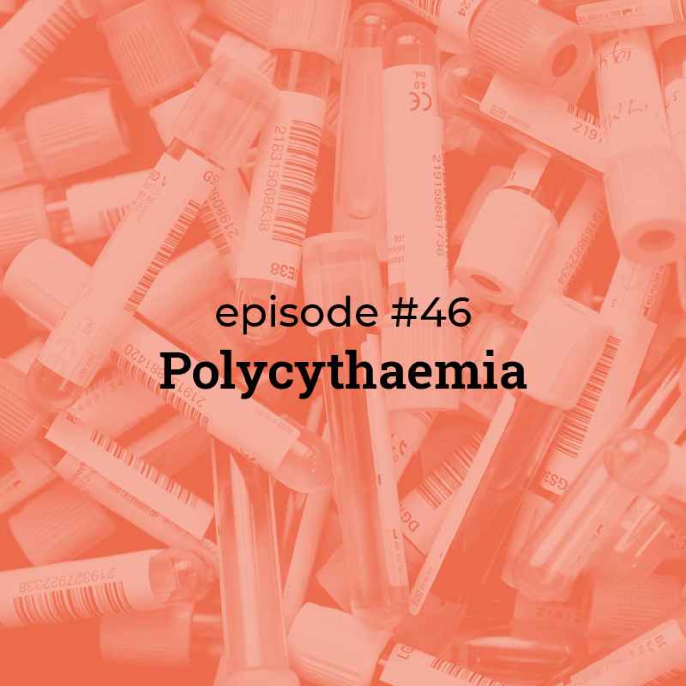 #46 Polycythaemia