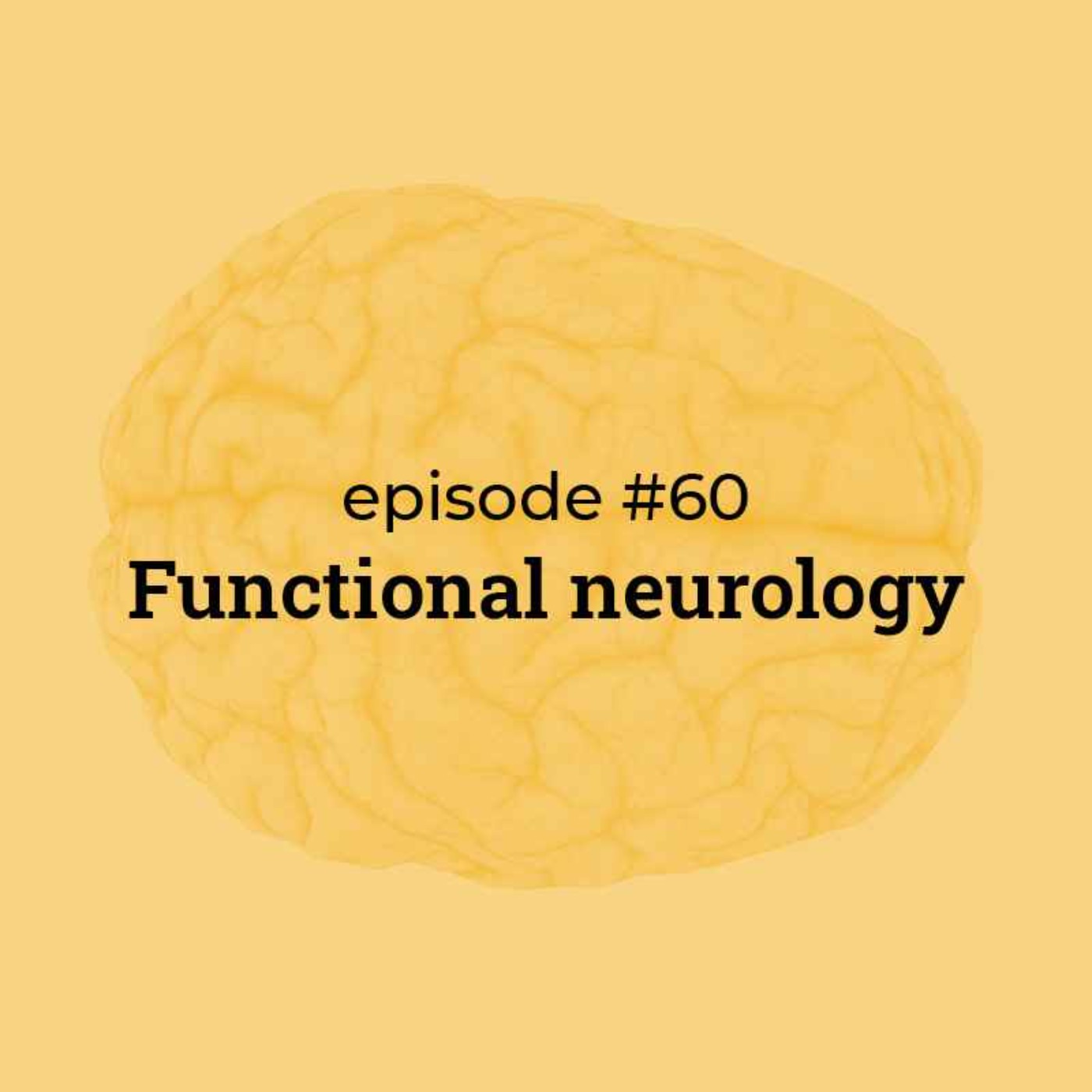 cover art for #60 Functional Neurology
