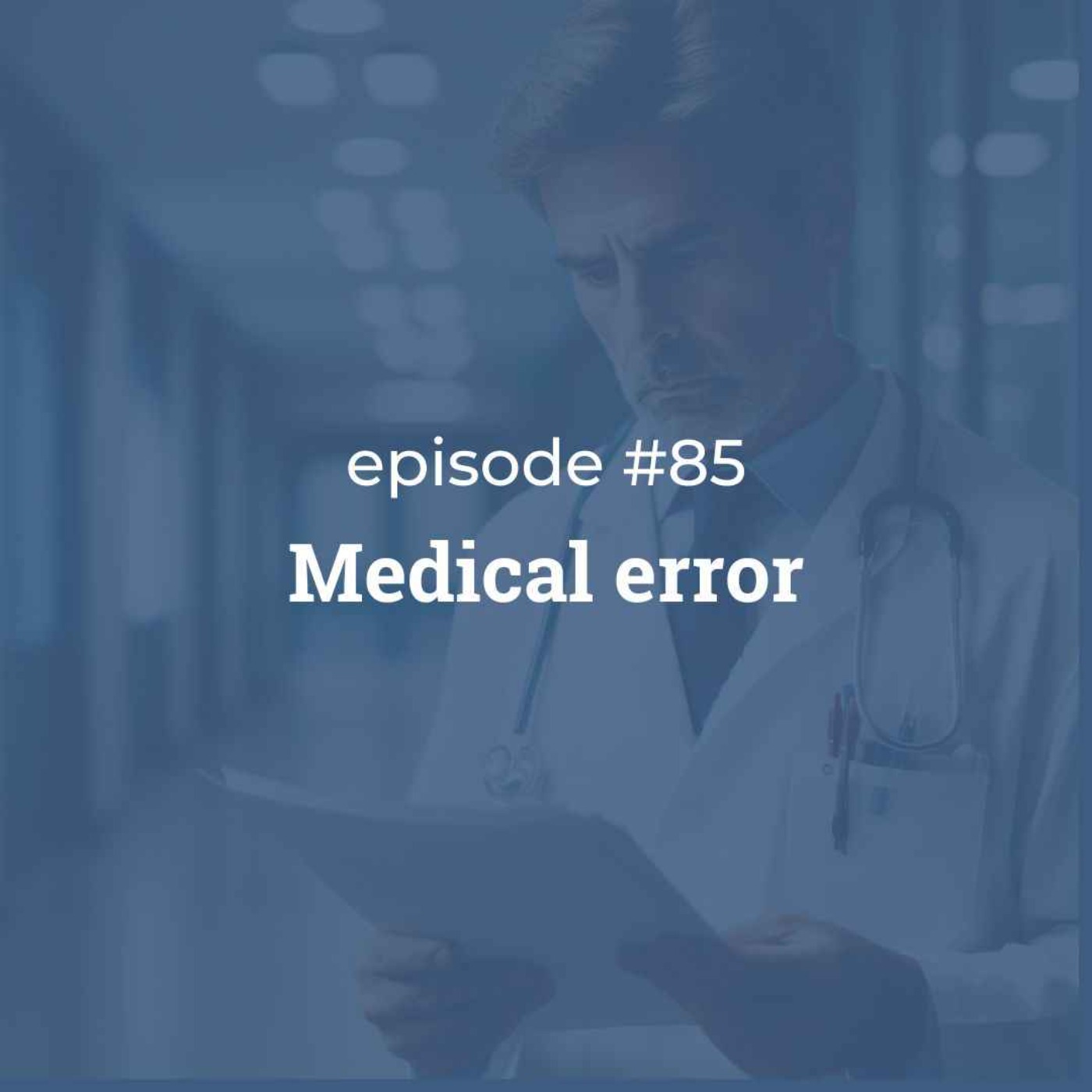 #85 Medical error