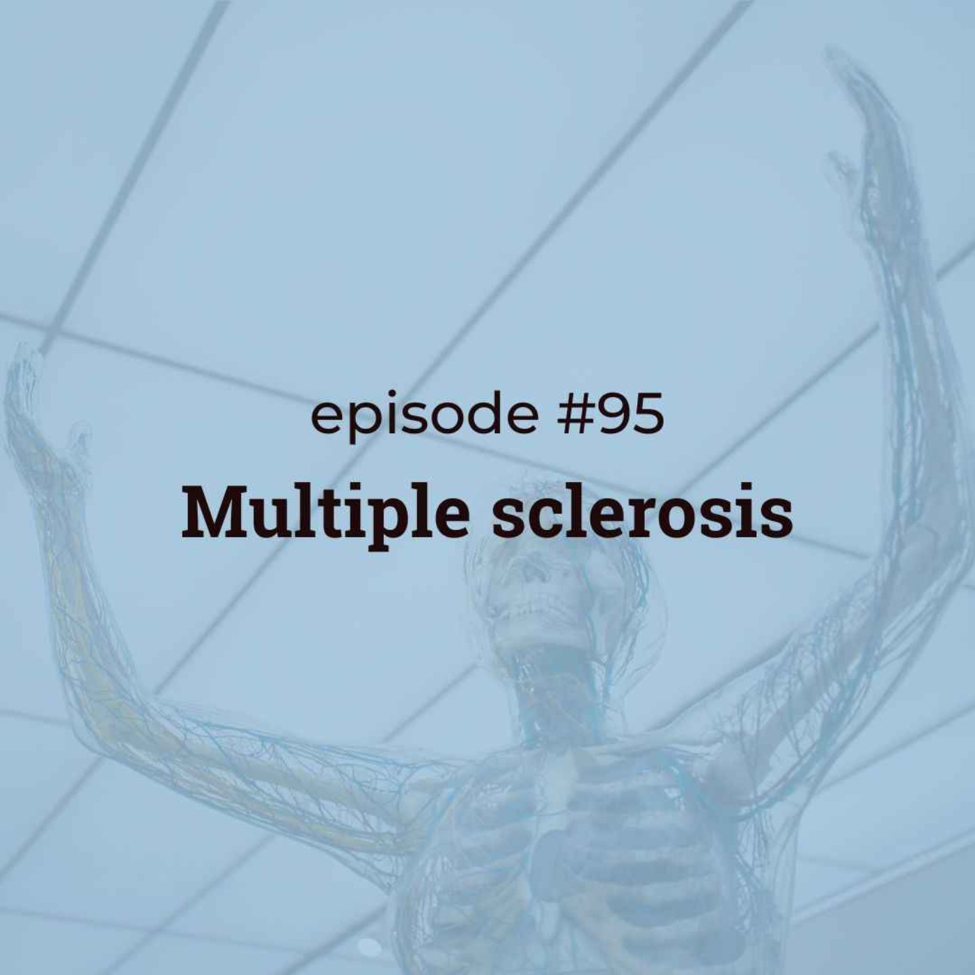 #95 Multiple sclerosis