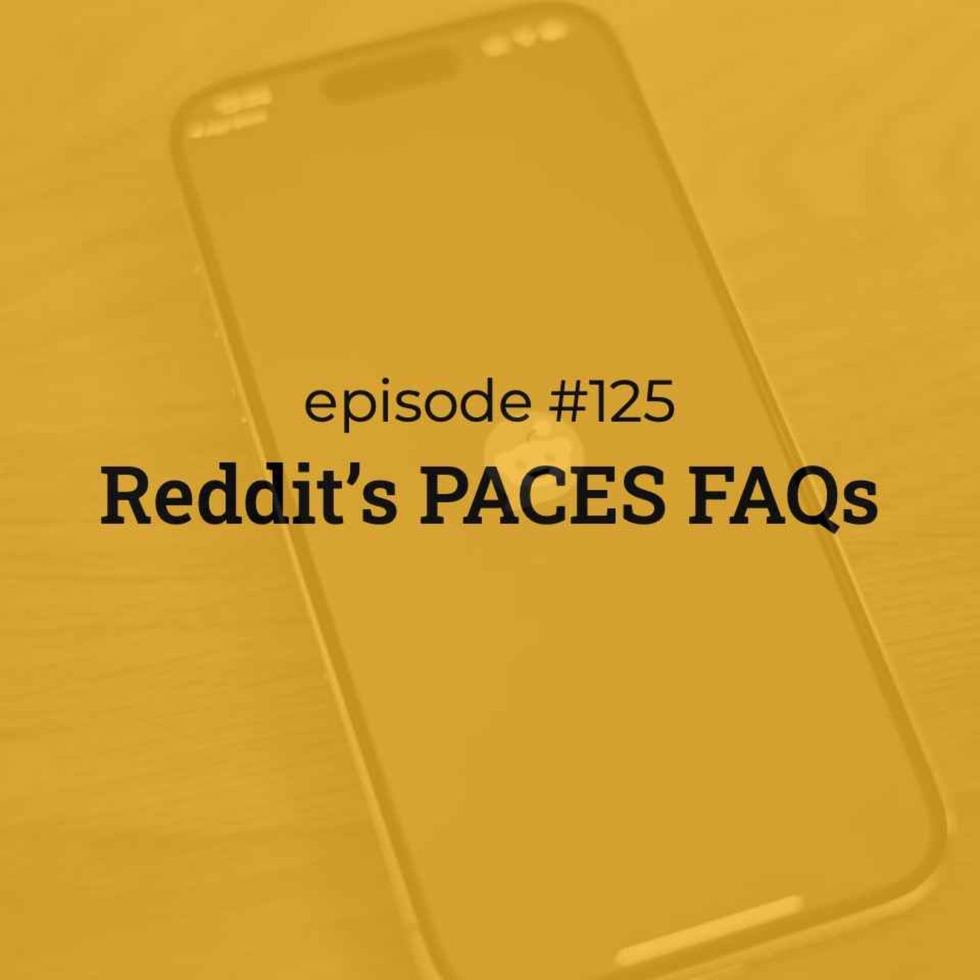#125 Reddit's PACES FAQs #125 Reddit's PACES FAQs