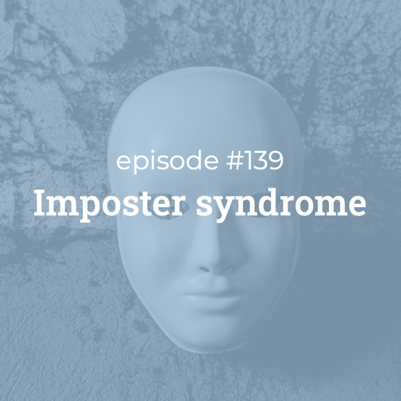 #139 Imposter syndrome episode artwork