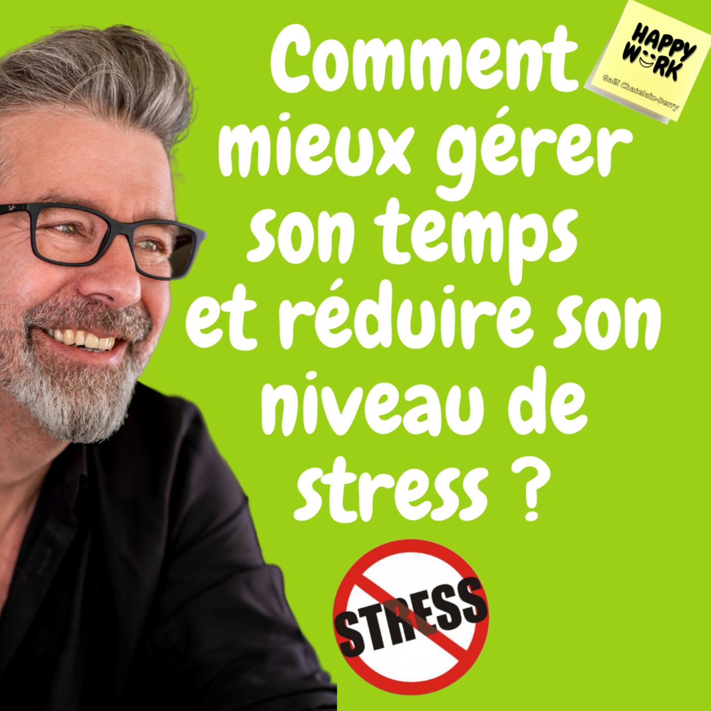#427 - Comment mieux gérer son temps et réduire son niveau de stress ?
