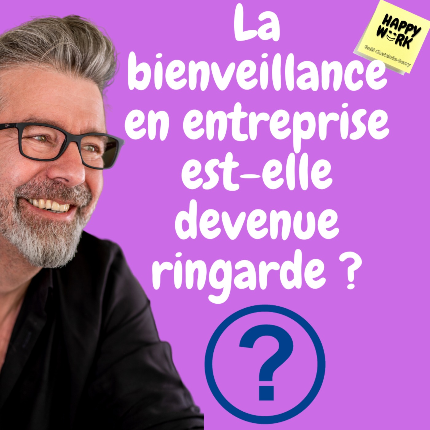 Happy Work - Bien-être au travail et management bienveillant