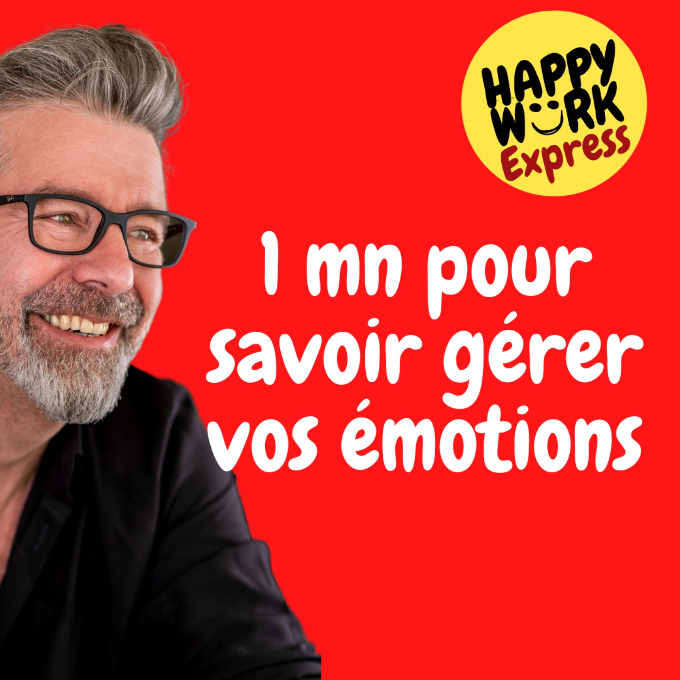 #477 - Happy Work Express - Comment gérer ses émotions ?