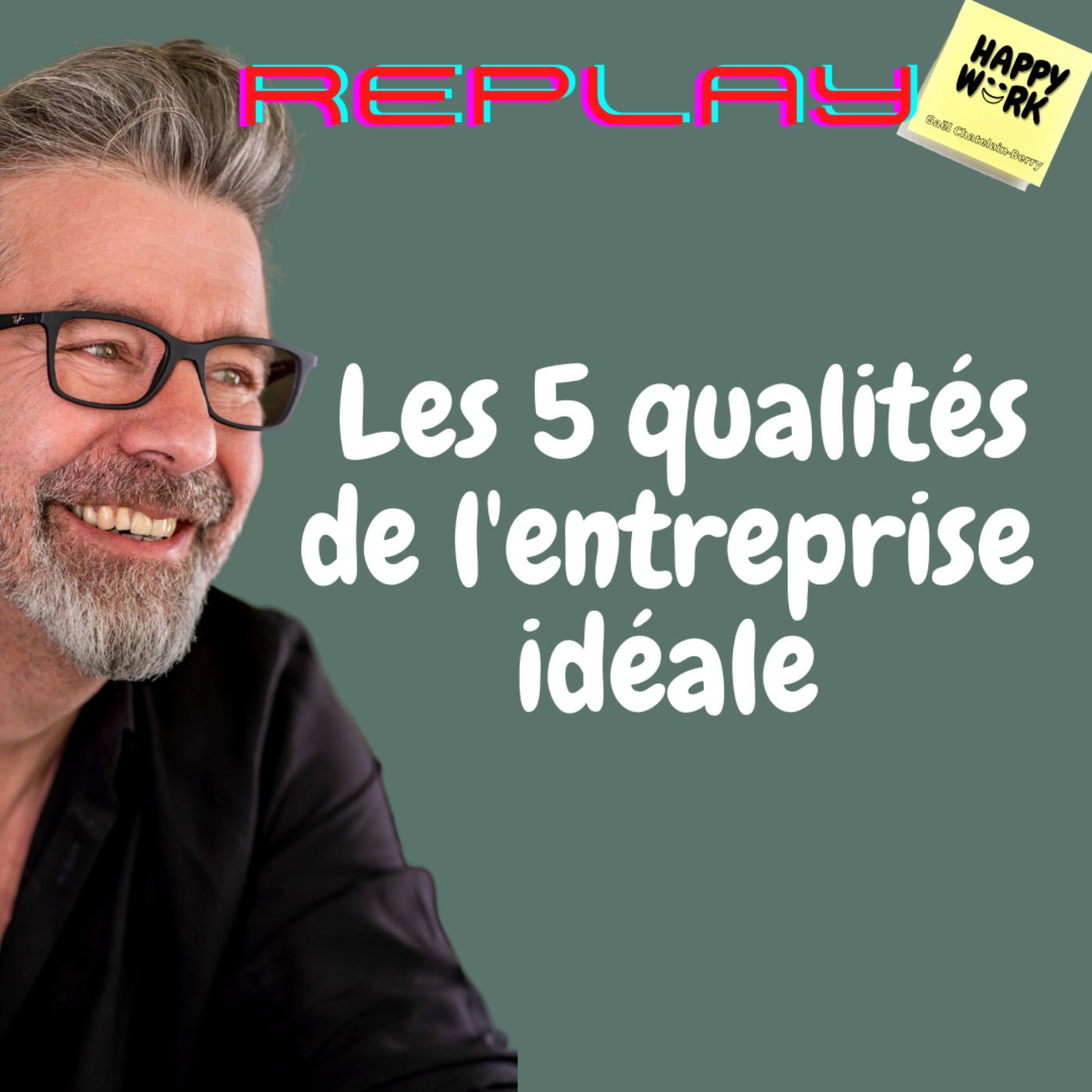 #522- Replay - Les 5 qualités de l'entreprise idéale