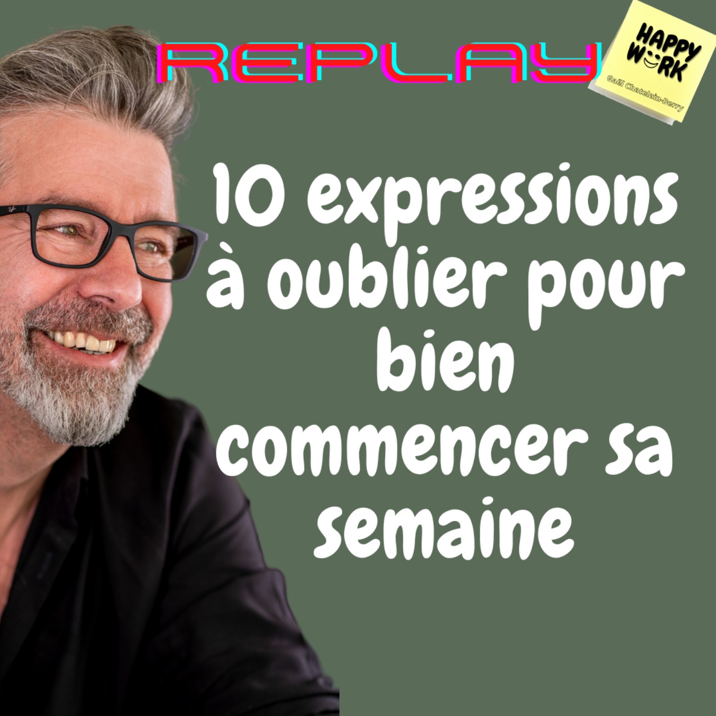 #549 - Replay - 10 expressions à oublier pour bien commencer sa semaine