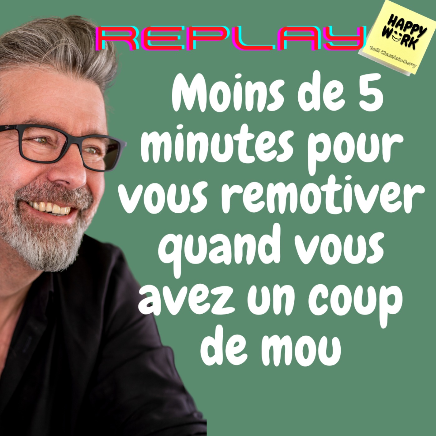 #561- Replay - Moins de 5 minutes pour vous remotiver quand vous avez un coup de mou
