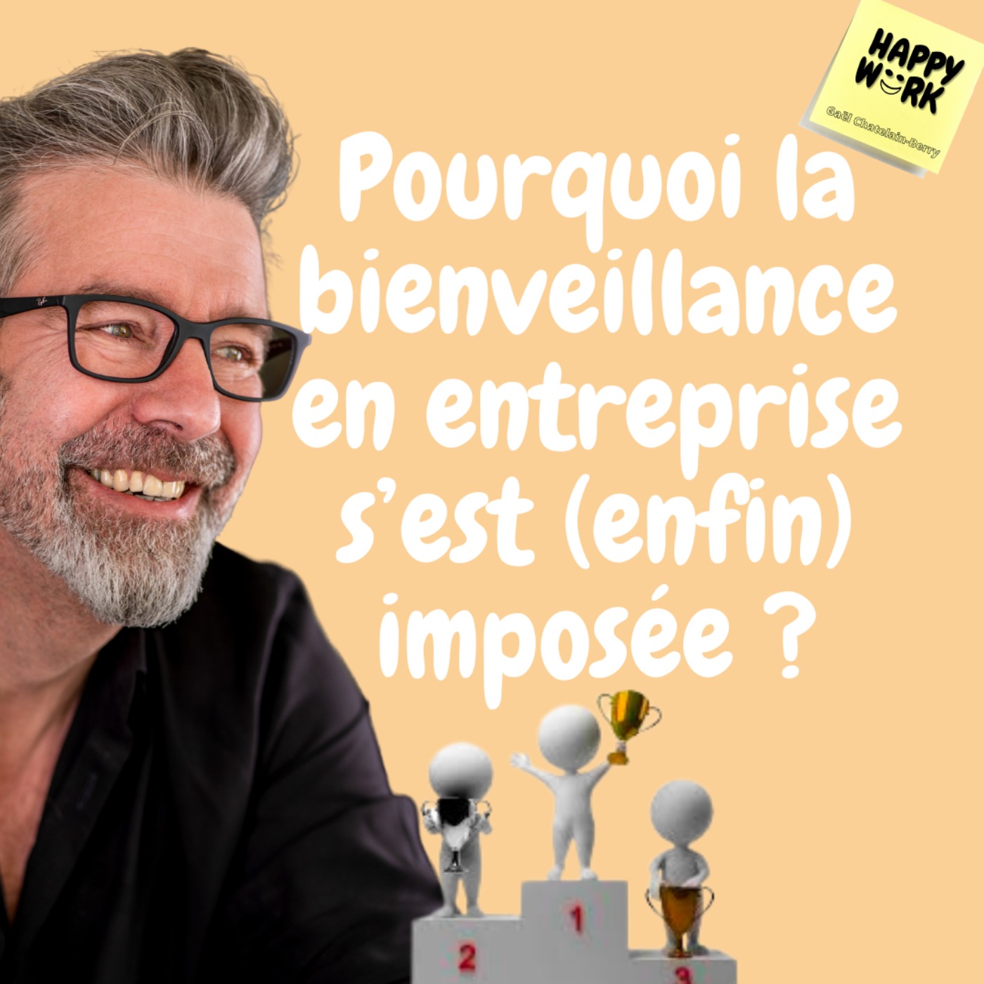 #571 - Pourquoi la bienveillance en entreprise s’est (enfin) imposée