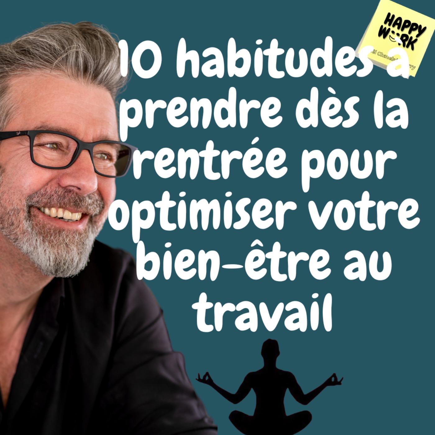 #559- 10 habitudes à prendre dès la rentrée pour optimiser votre bien-être au travail