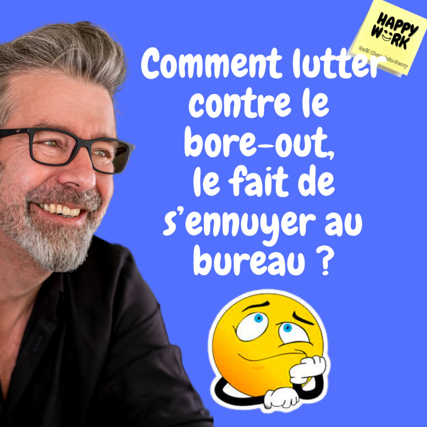 #582 - Comment lutter contre le bore-out, le fait de s’ennuyer au bureau ?