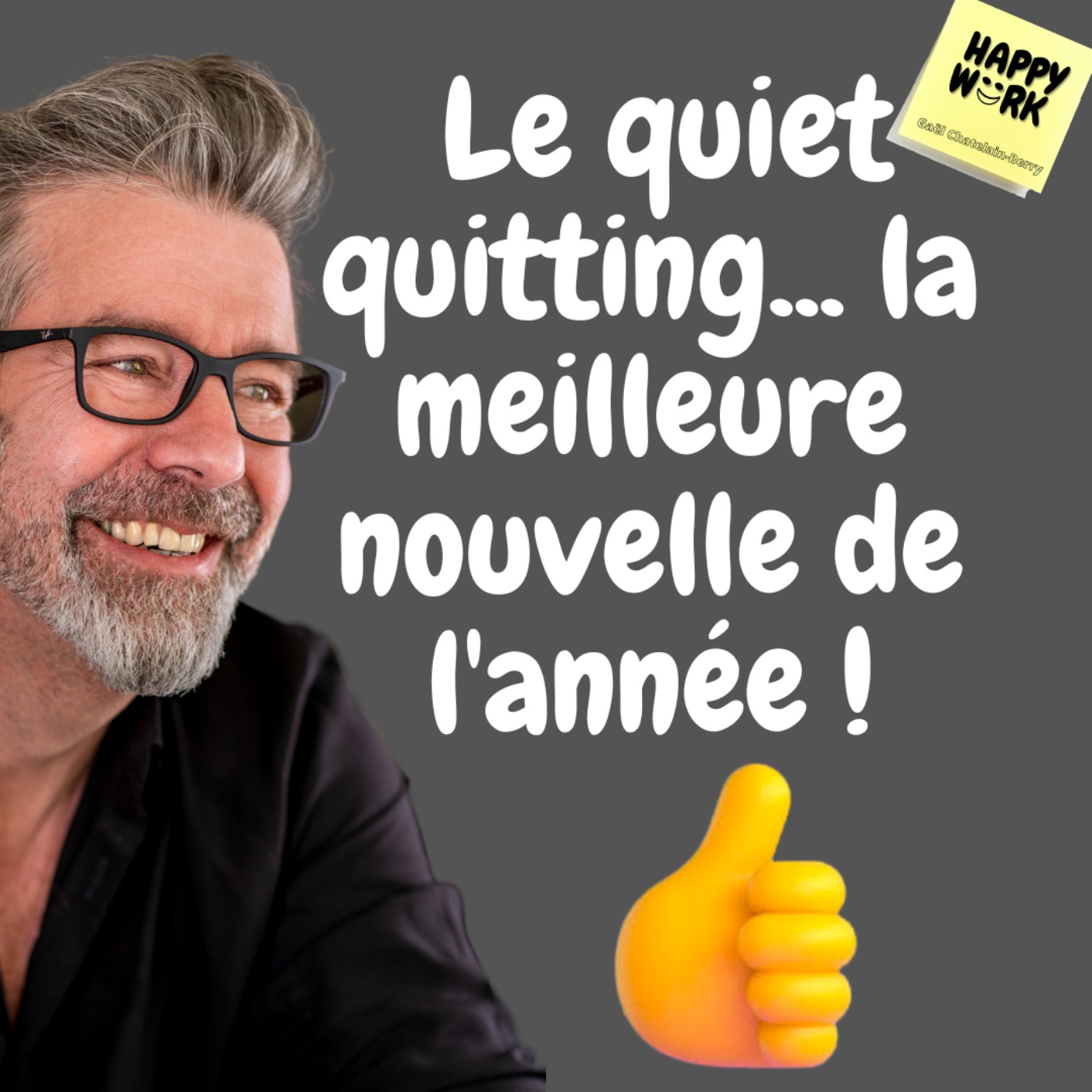 #595- Le quiet quitting... la meilleure nouvelle de l'année !