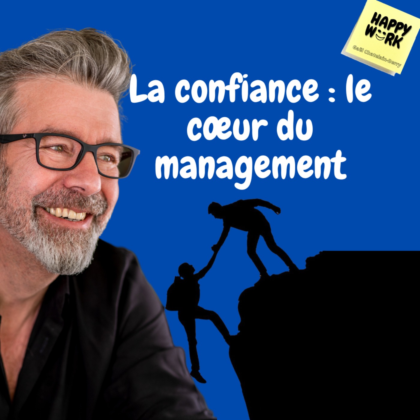 #606 - La confiance : le cœur du management