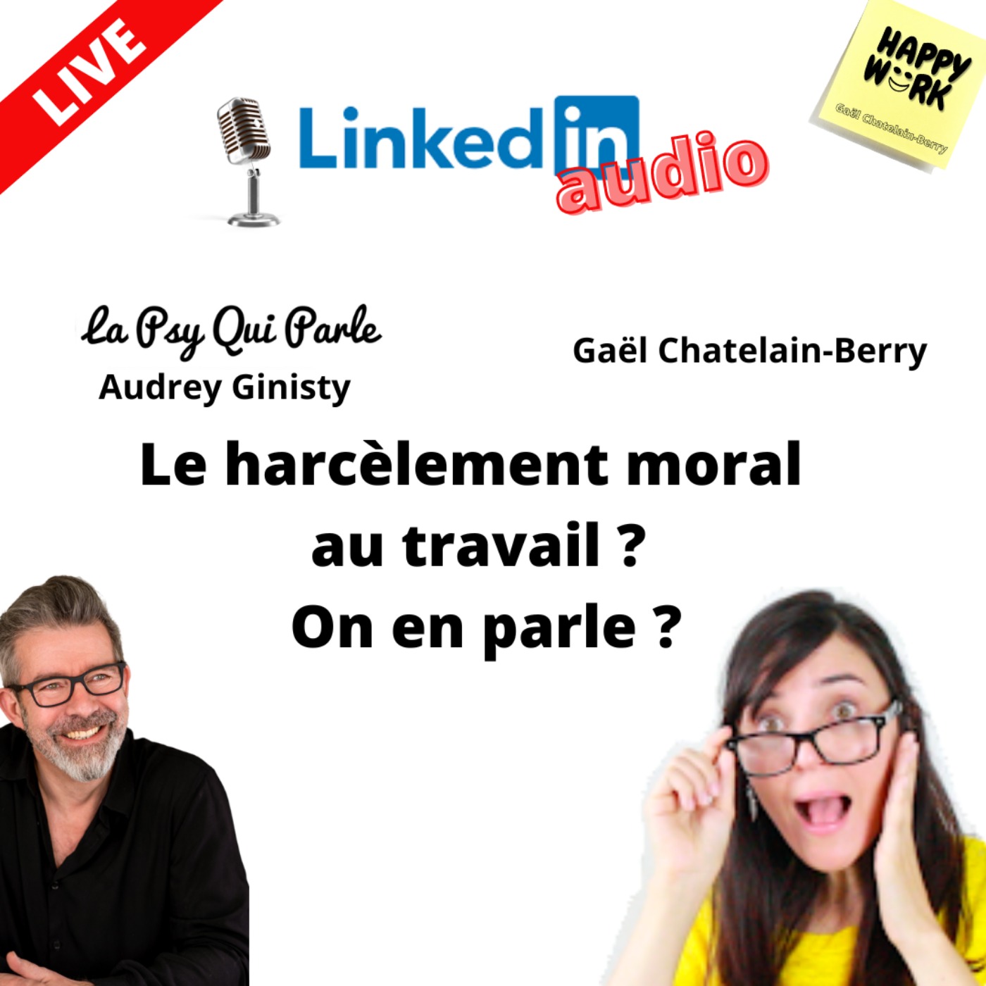 #609 - Le harcèlement au bureau... on en parle ? Débat Linkedin Audio