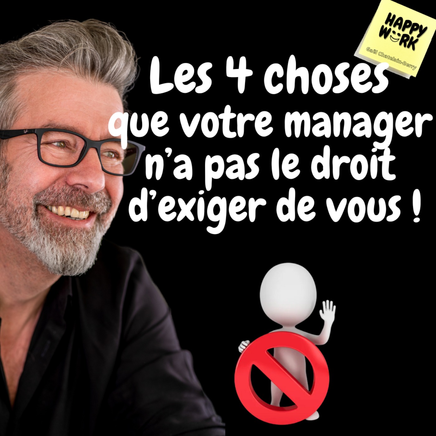 #639 - Les 4 choses que votre manager n’a pas le droit d’exiger de vous !
