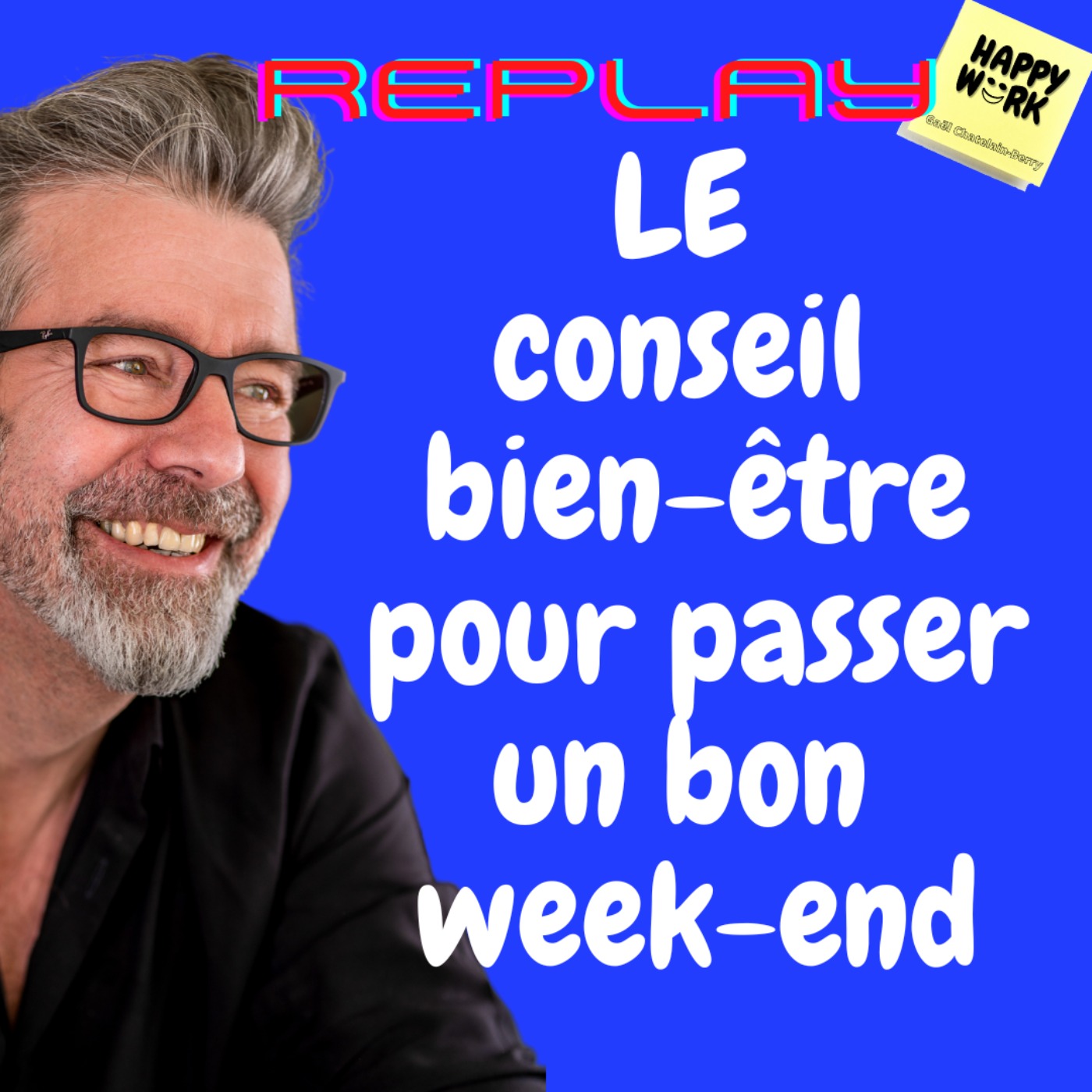 #670 - Replay - LE conseil bien-être pour passer un bon week-end