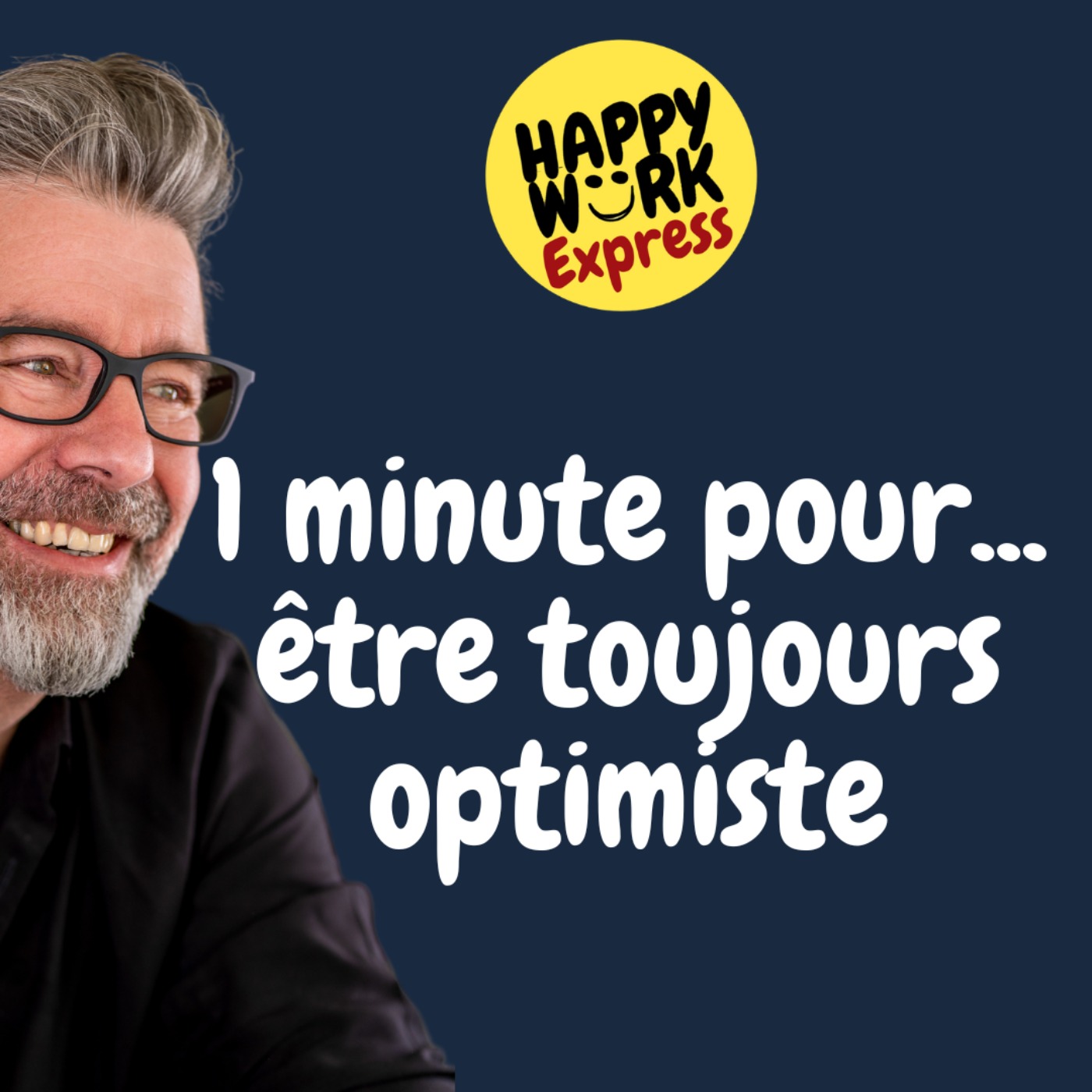 #683 - 1 minute pour... être optimiste.