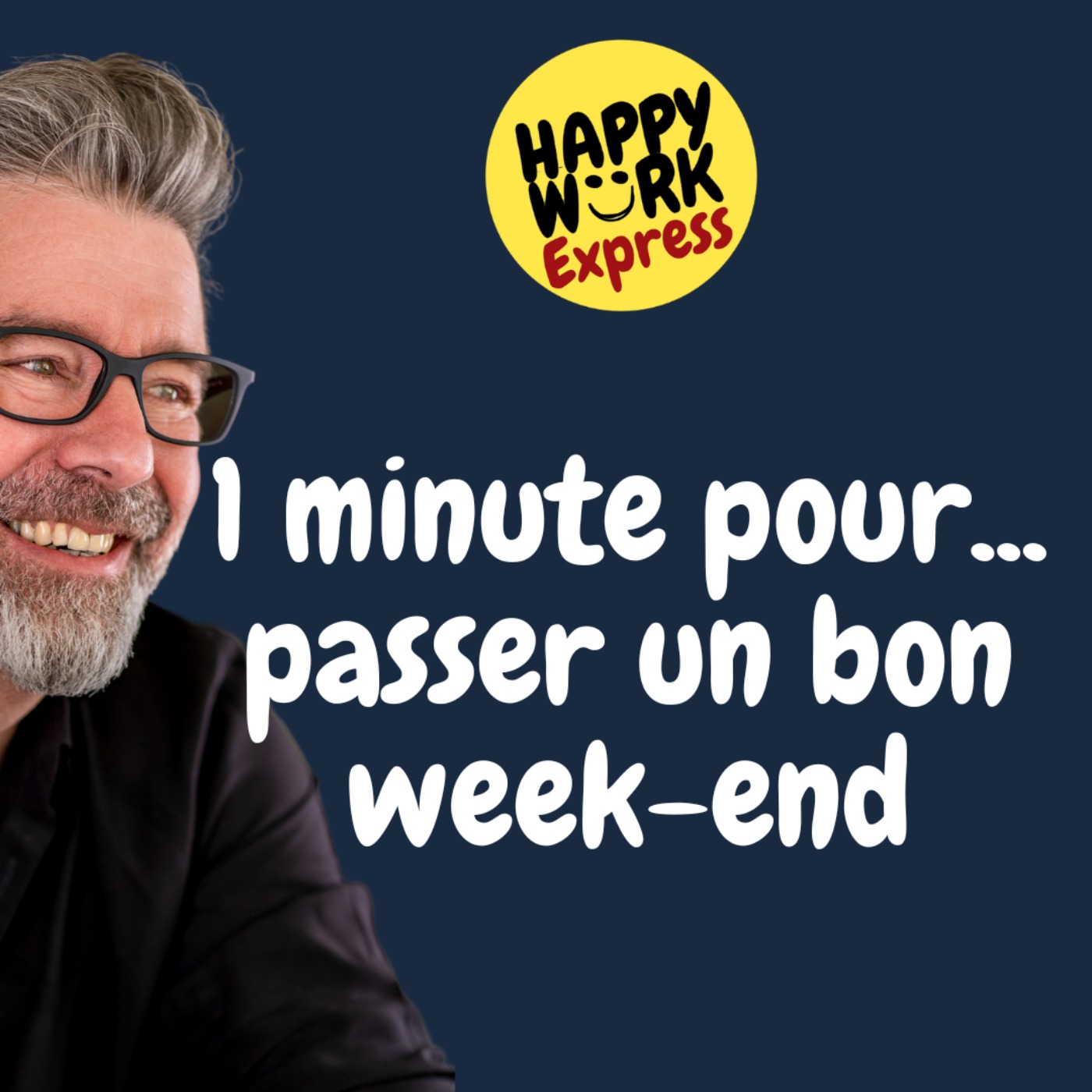 #685 - 1 minute pour... passer un bon week-end