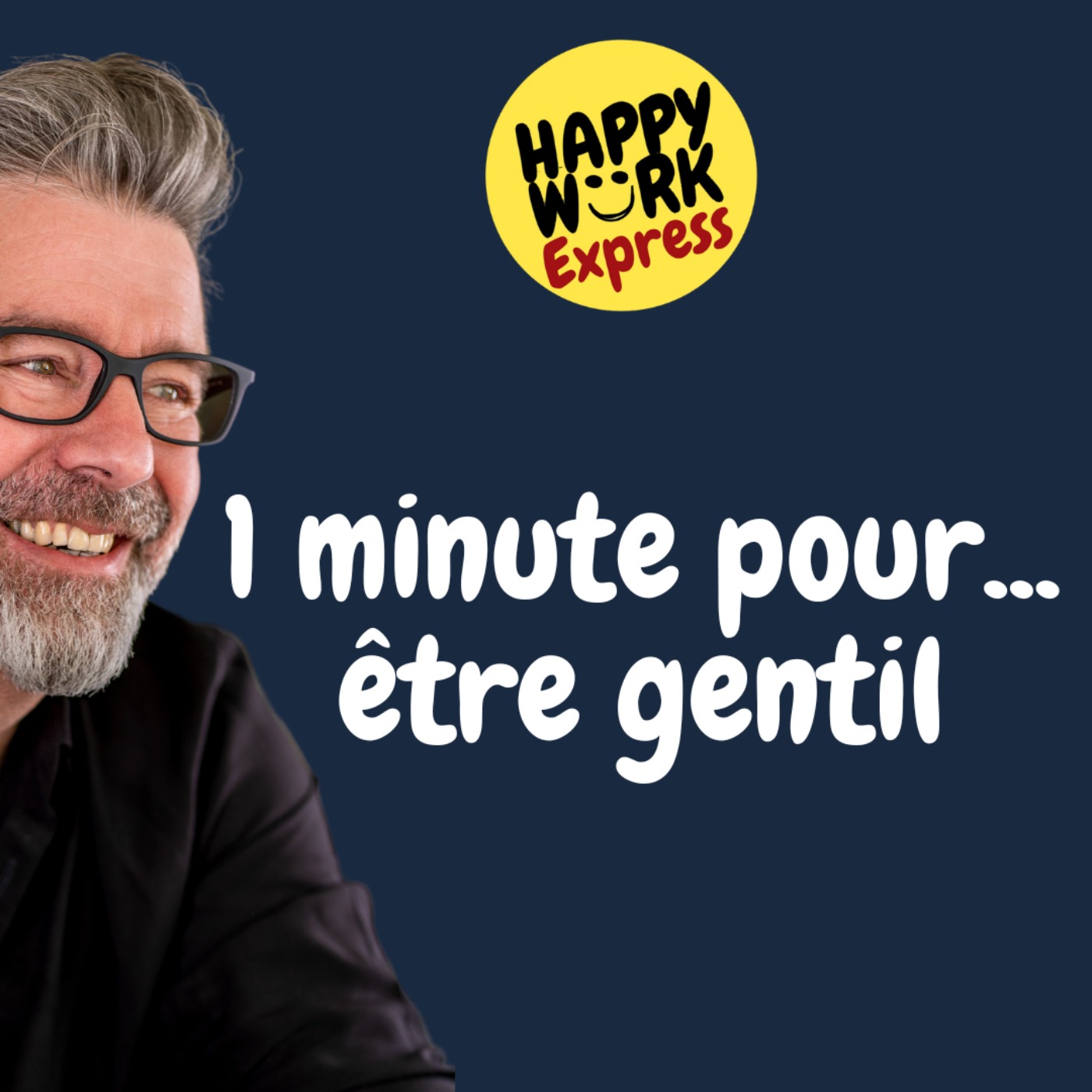 #699 - 1 minute pour... être gentil