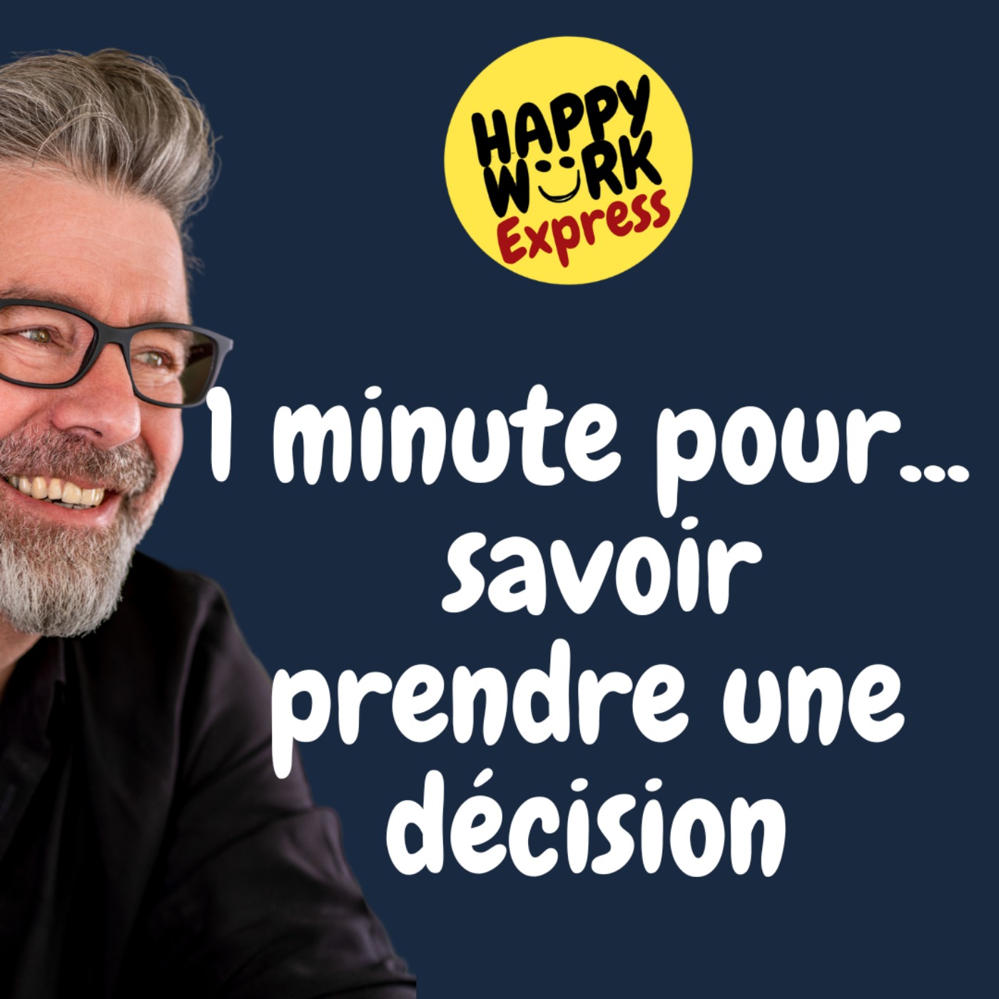#755 - 1 minute pour... savoir prendre une décision