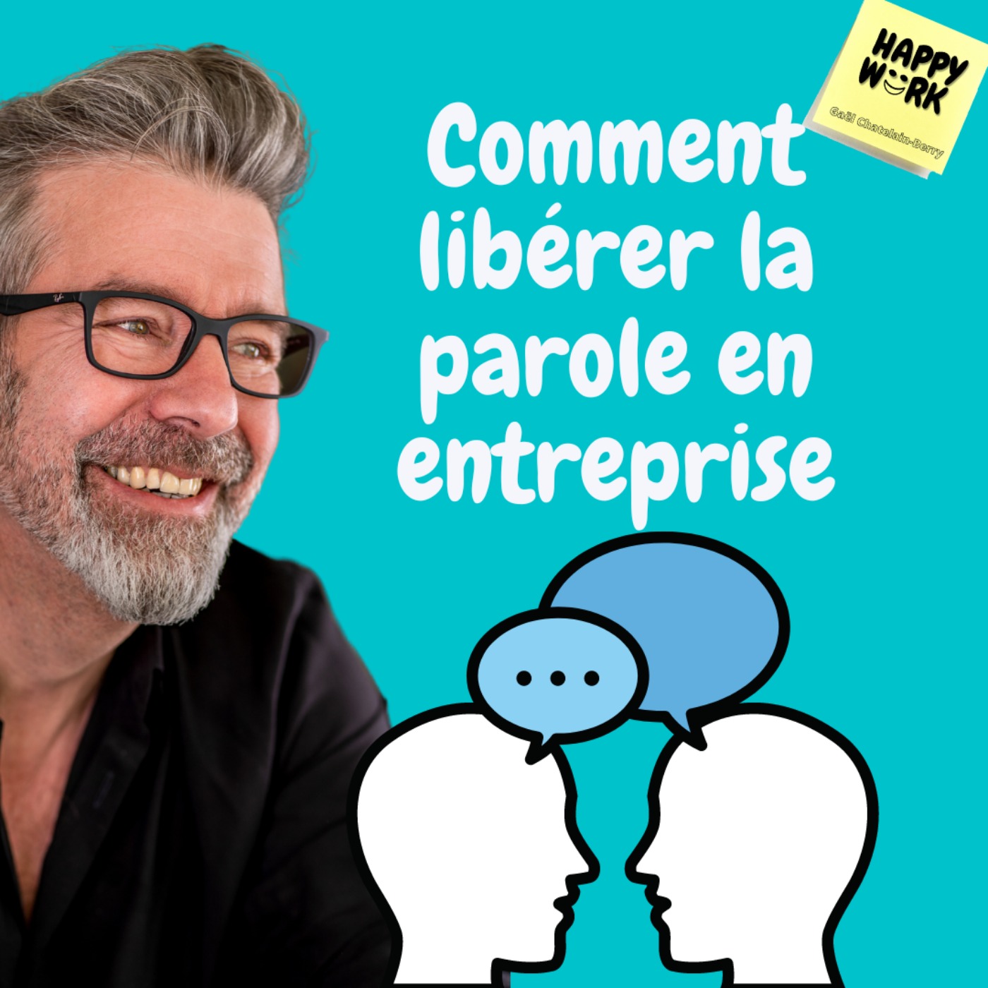 #784 - Comment libérer la parole en entreprise