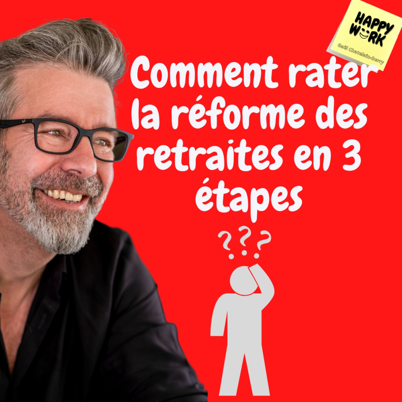 #802 - Comment rater la réforme des retraites en 3 étapes