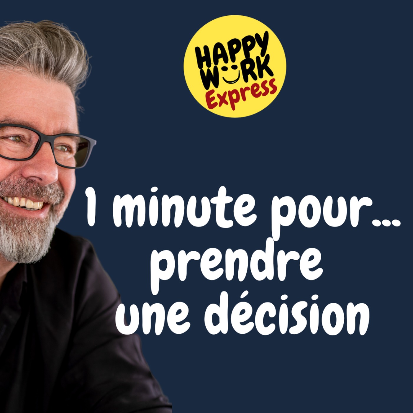 #817 - 1 minute pour... prendre une décision
