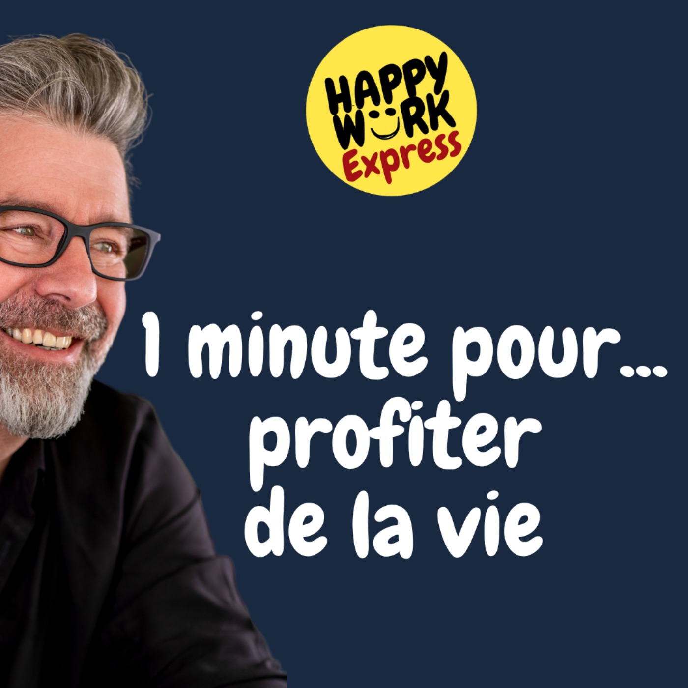 #827 - 1 minute pour... profiter de la vie