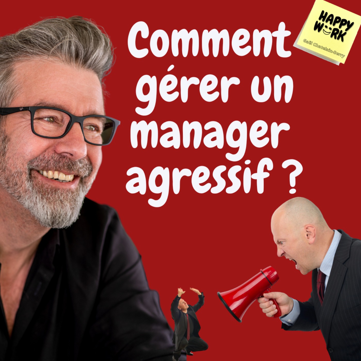 cover art for #838 - Comment  gérer un manager  agressif ?