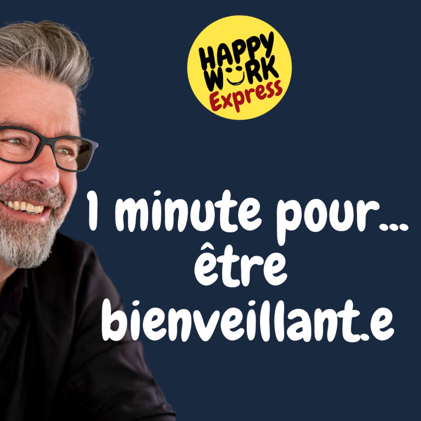 #839 - 1 minute pour... être bienveillant.e
