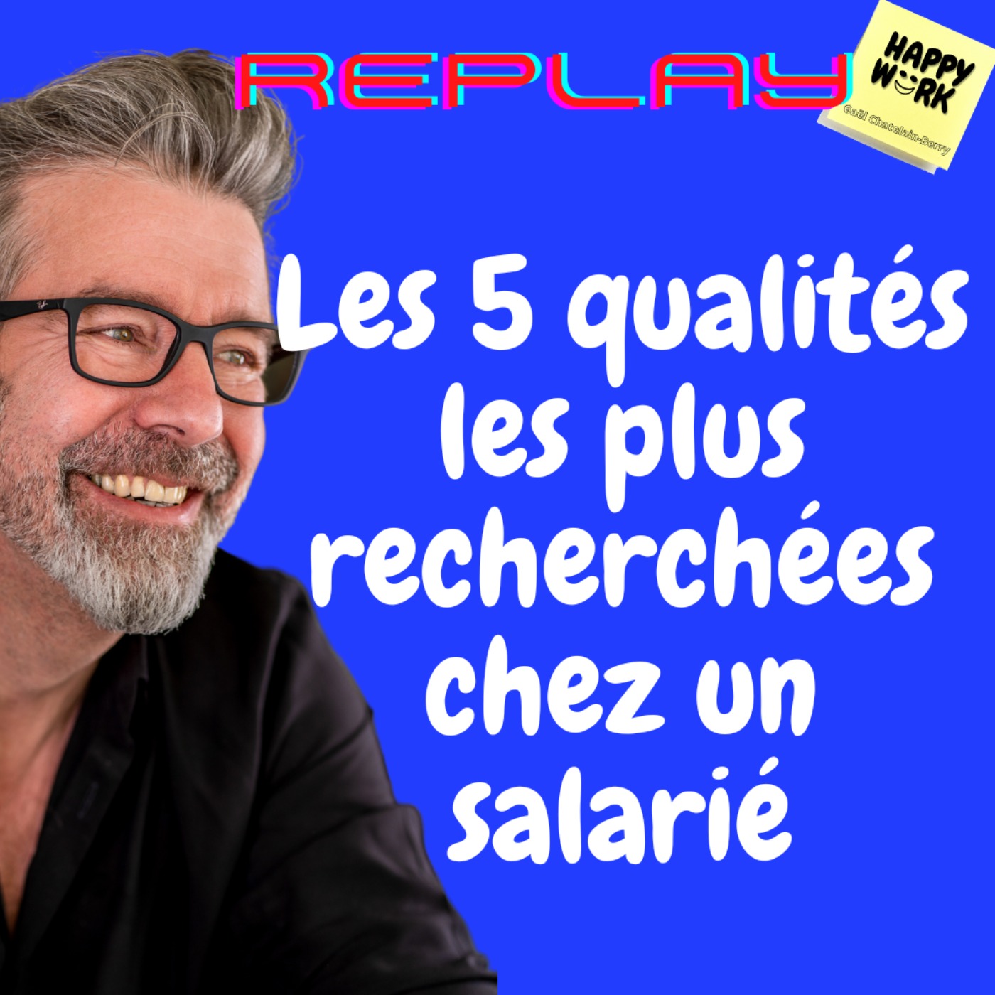 #891 - Les 5 qualités les plus recherchées chez un salarié