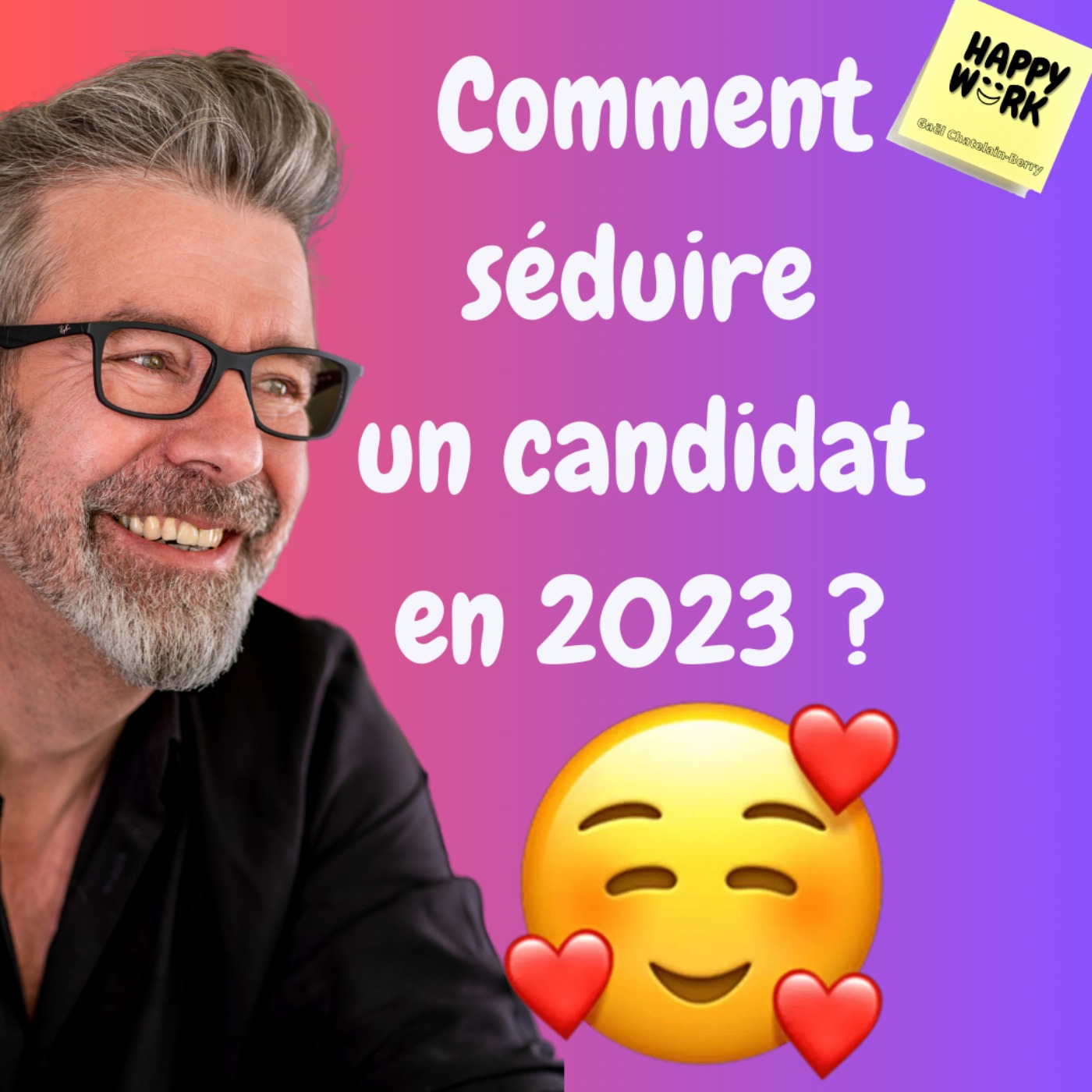 #908 - Comment séduire un candidat en 2023 ?