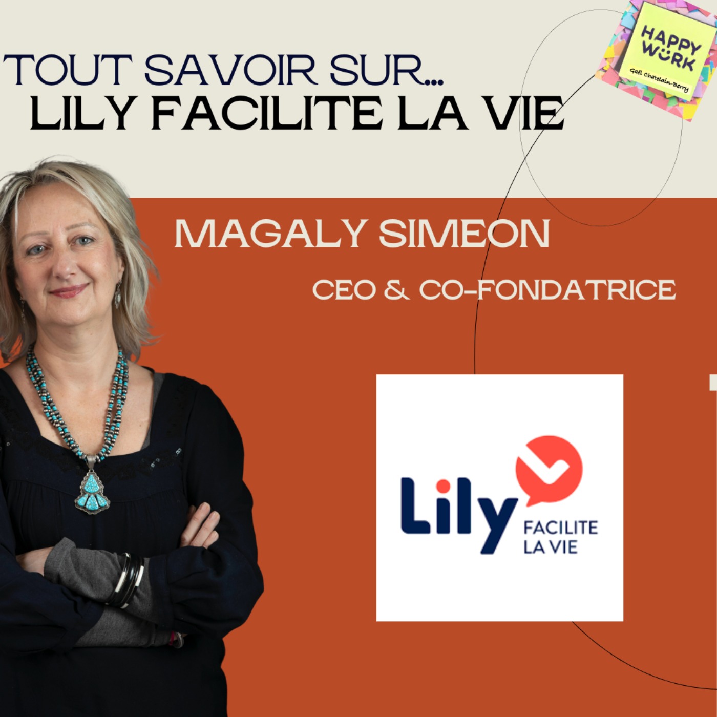 928 - Tout savoir sur... Lily Facilite la Vie | Happy Work on Acast