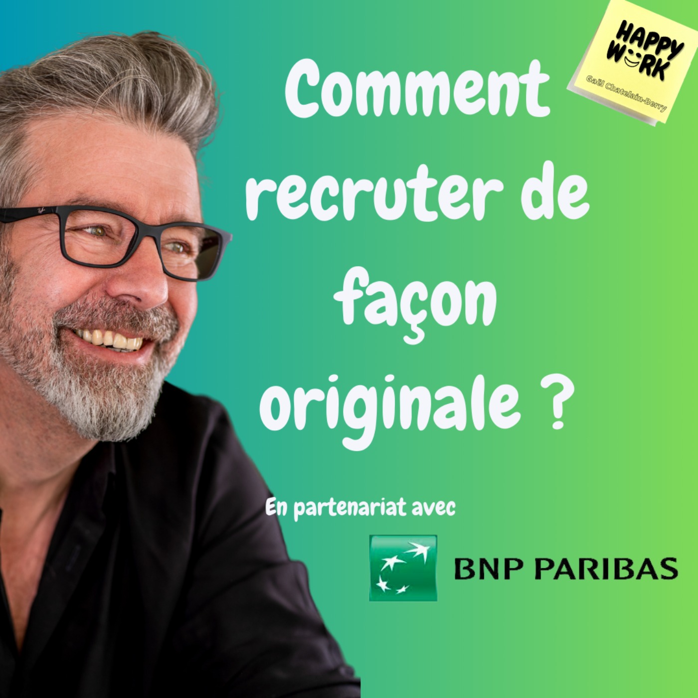 #1030 - Comment Recruter De Façon Originale ? - Happy Work - Bien-être ...