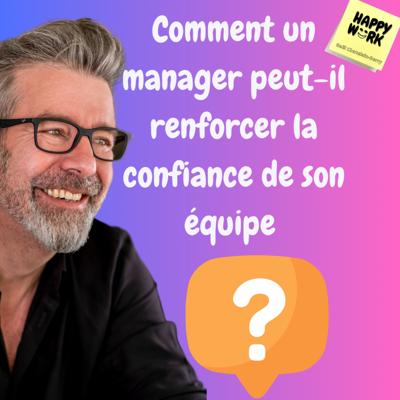 #1062 - Comment un manager peut-il renforcer la confiance de son équipe ?