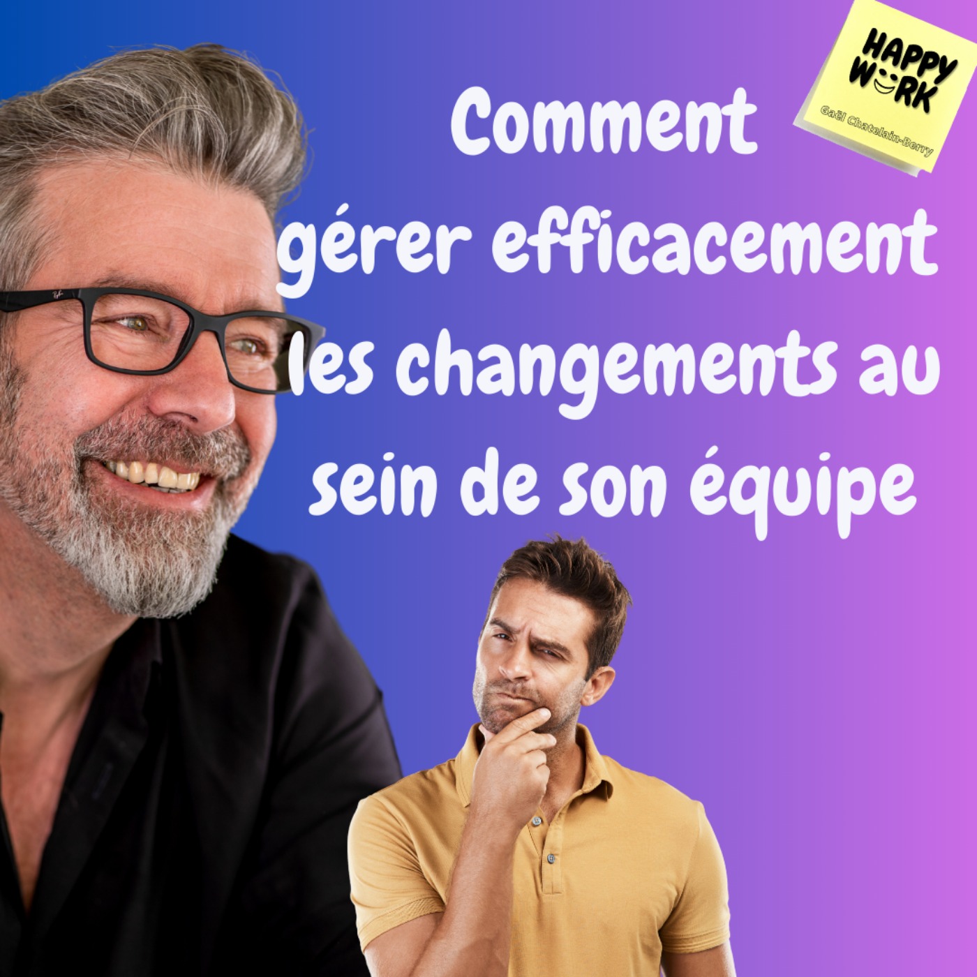 #1075 - Comment Gérer Efficacement Les Changements Au Sein De Son ...