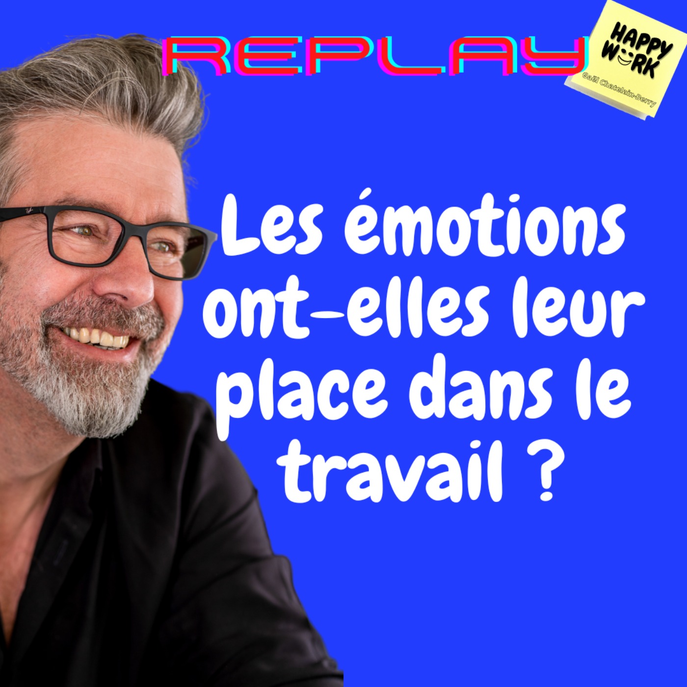 #1091 - REPLAY - Les émotions ont-elles leur place dans le travail ?