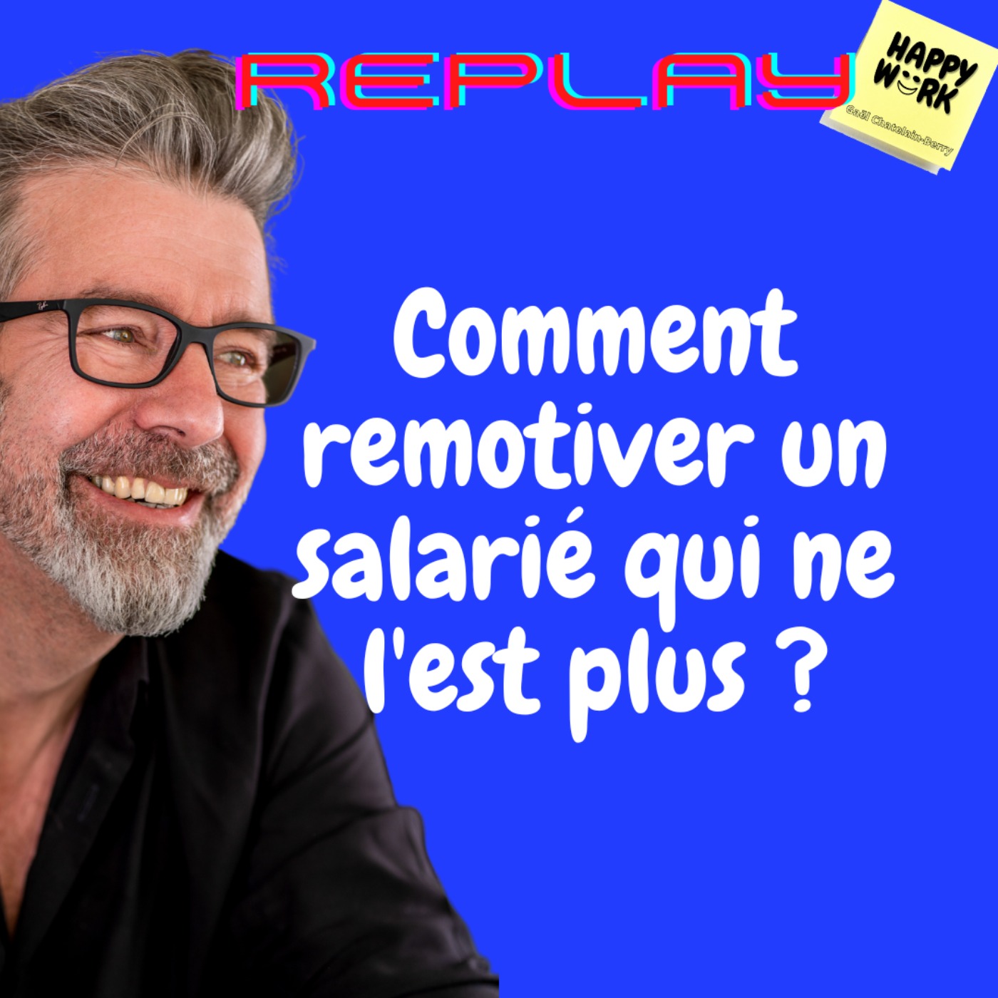 #1139 - REPLAY - Comment remotiver un salarié qui ne l'est plus ?
