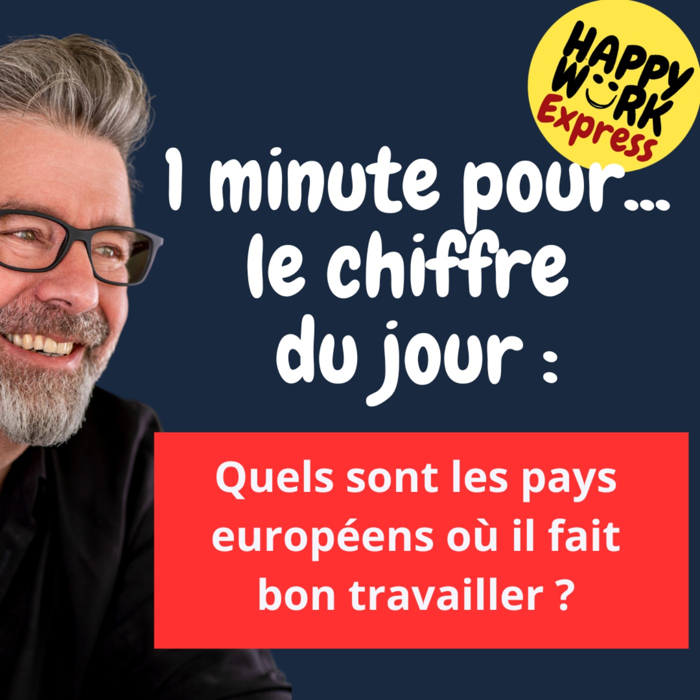 #1139 - HW Express - Quels sont les pays européens où il fait bon travailler ?