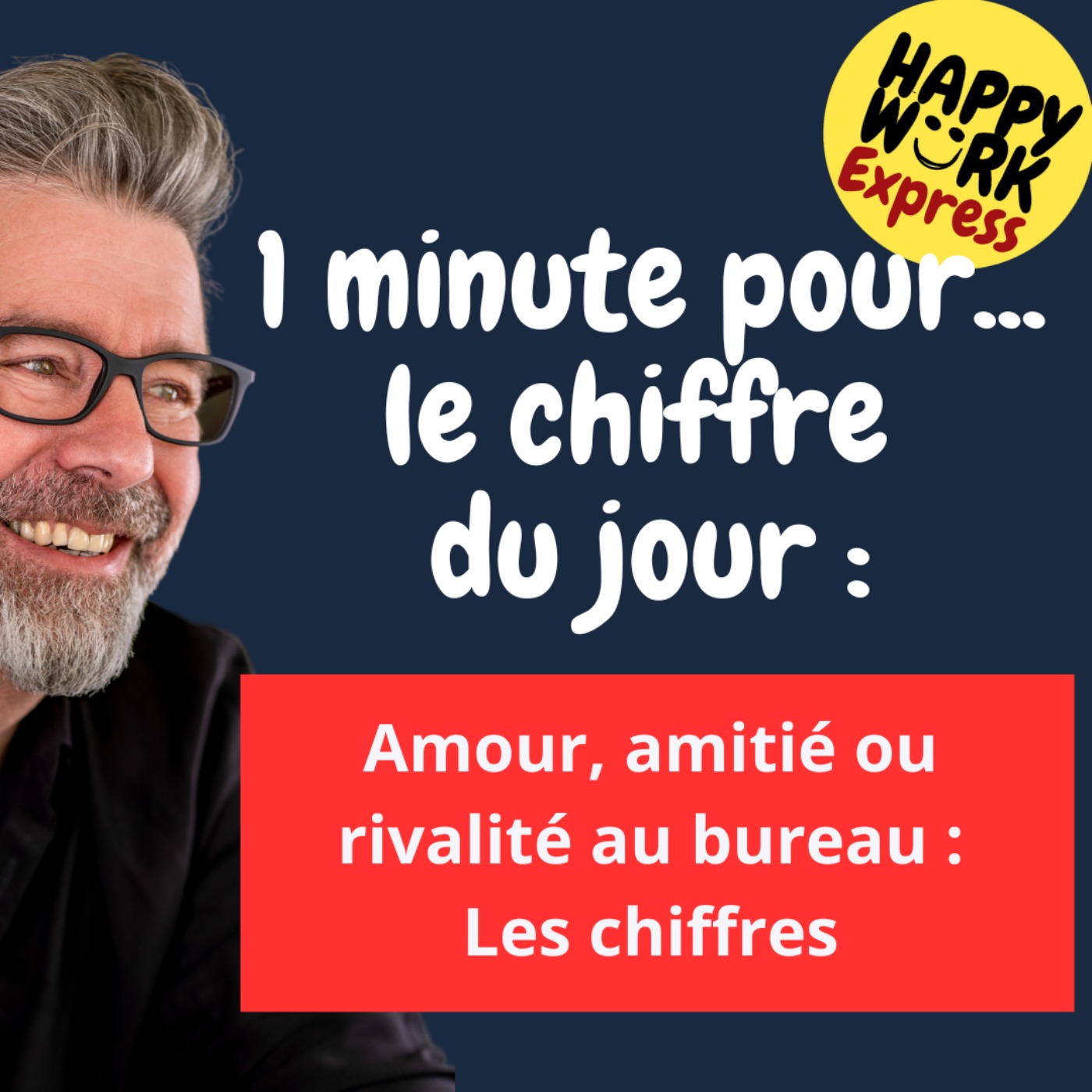 #1145 - HW Express : Amour, amitié ou rivalité au bureau : Les chiffres