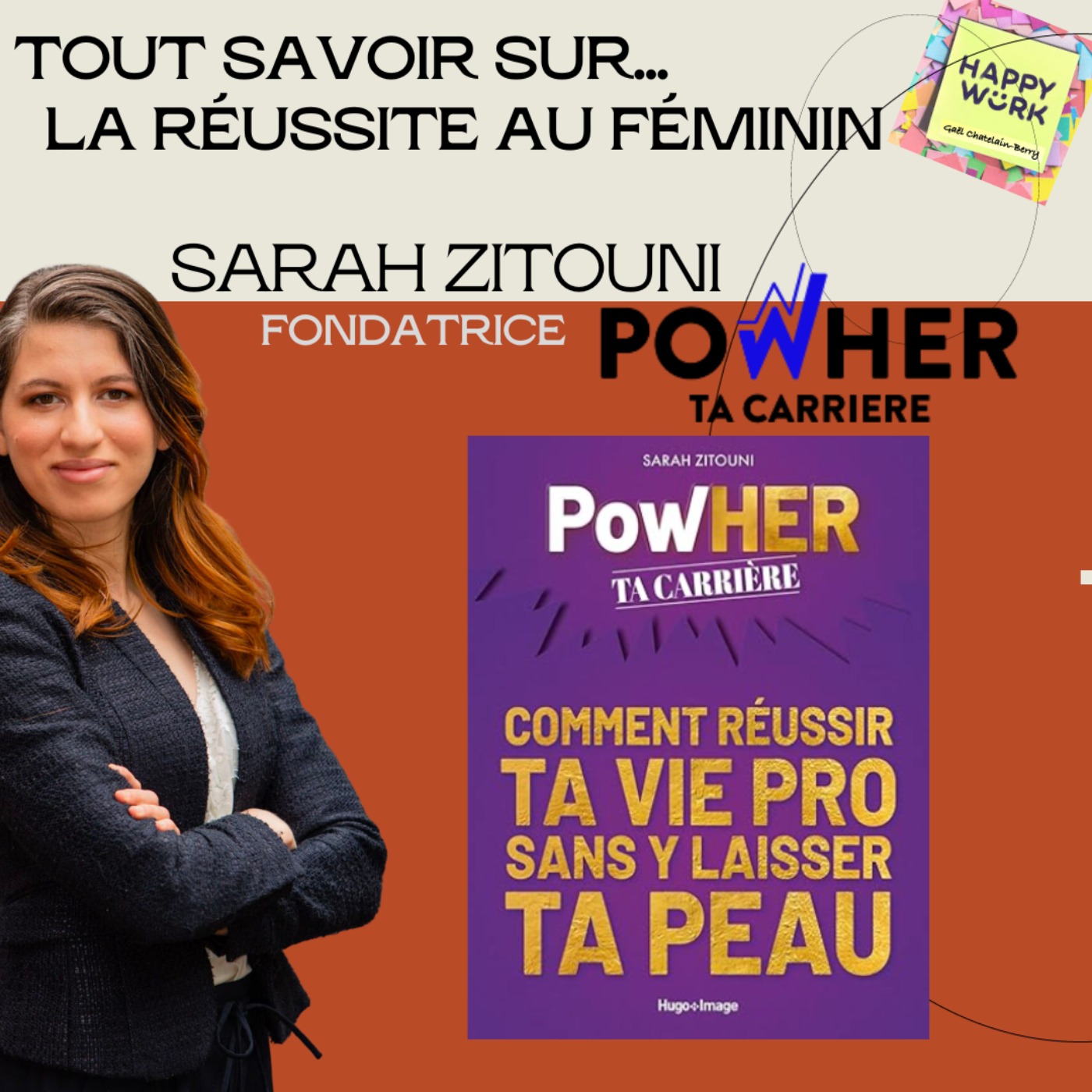 cover art for #1170 - Tout savoir sur... la réussite au féminin - Interview de Sarah Zitouni - Fondatrice de PowHER