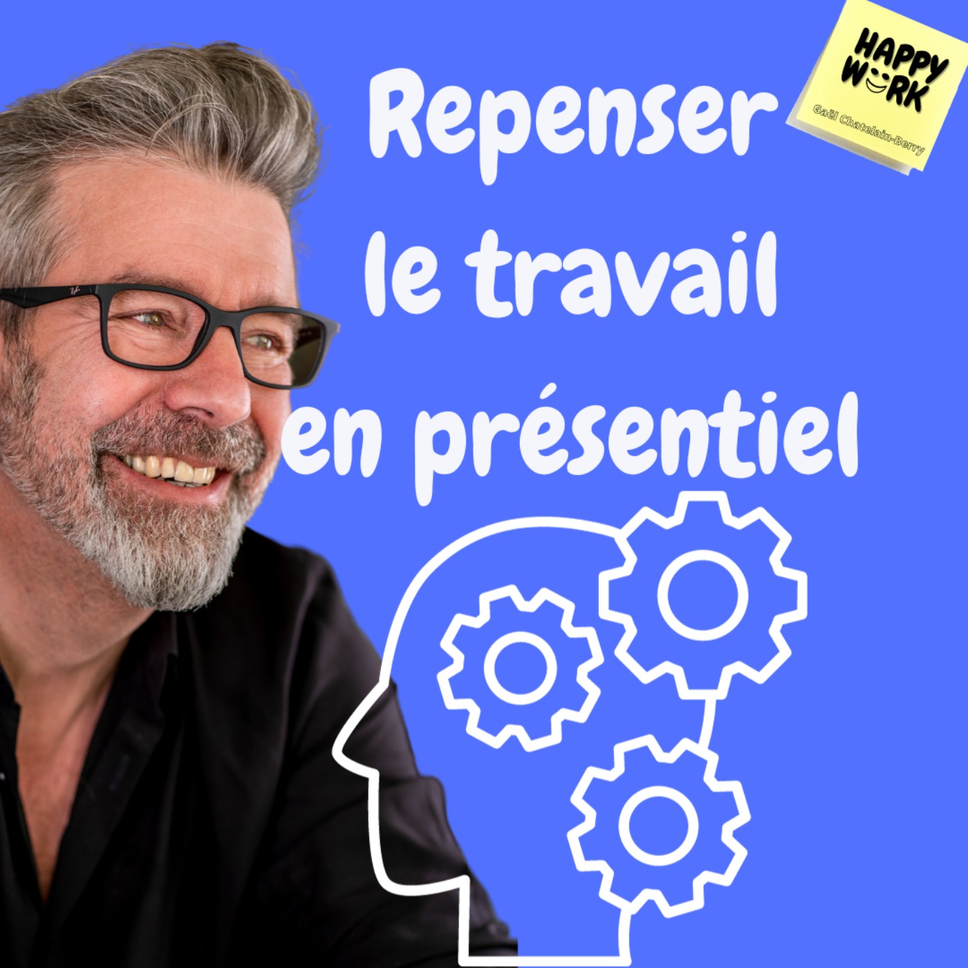 #1178 - Repenser Le Travail En Présentiel - Happy Work - Bien-être Au ...