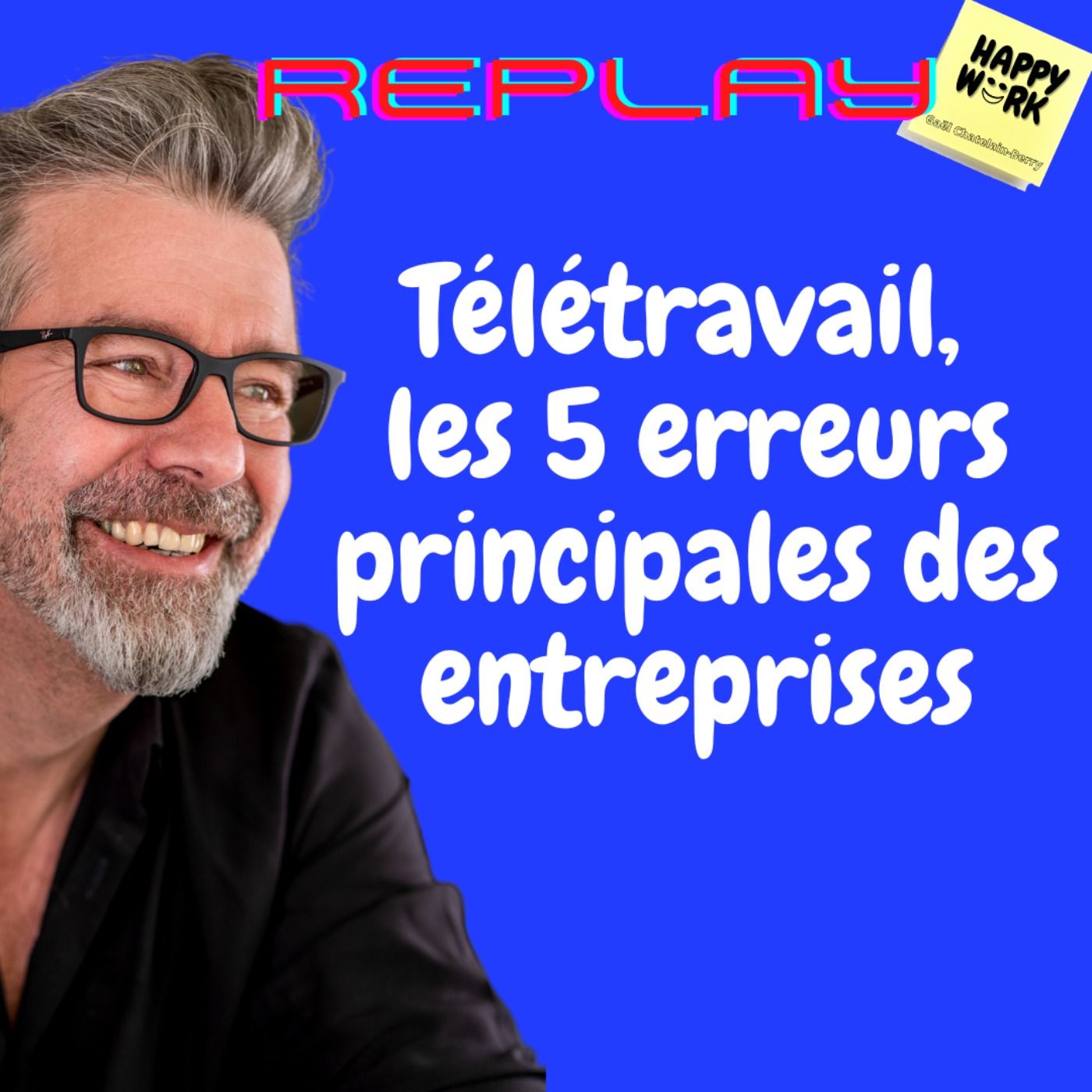 #1180 - REPLAY - Télétravail, les 5 erreurs principales des entreprises