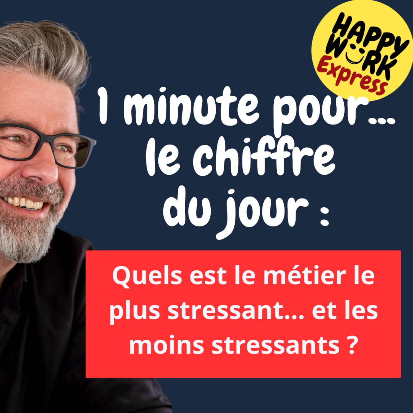 #1231 - Quels les métiers les plus stressants... et les moins stressants ?