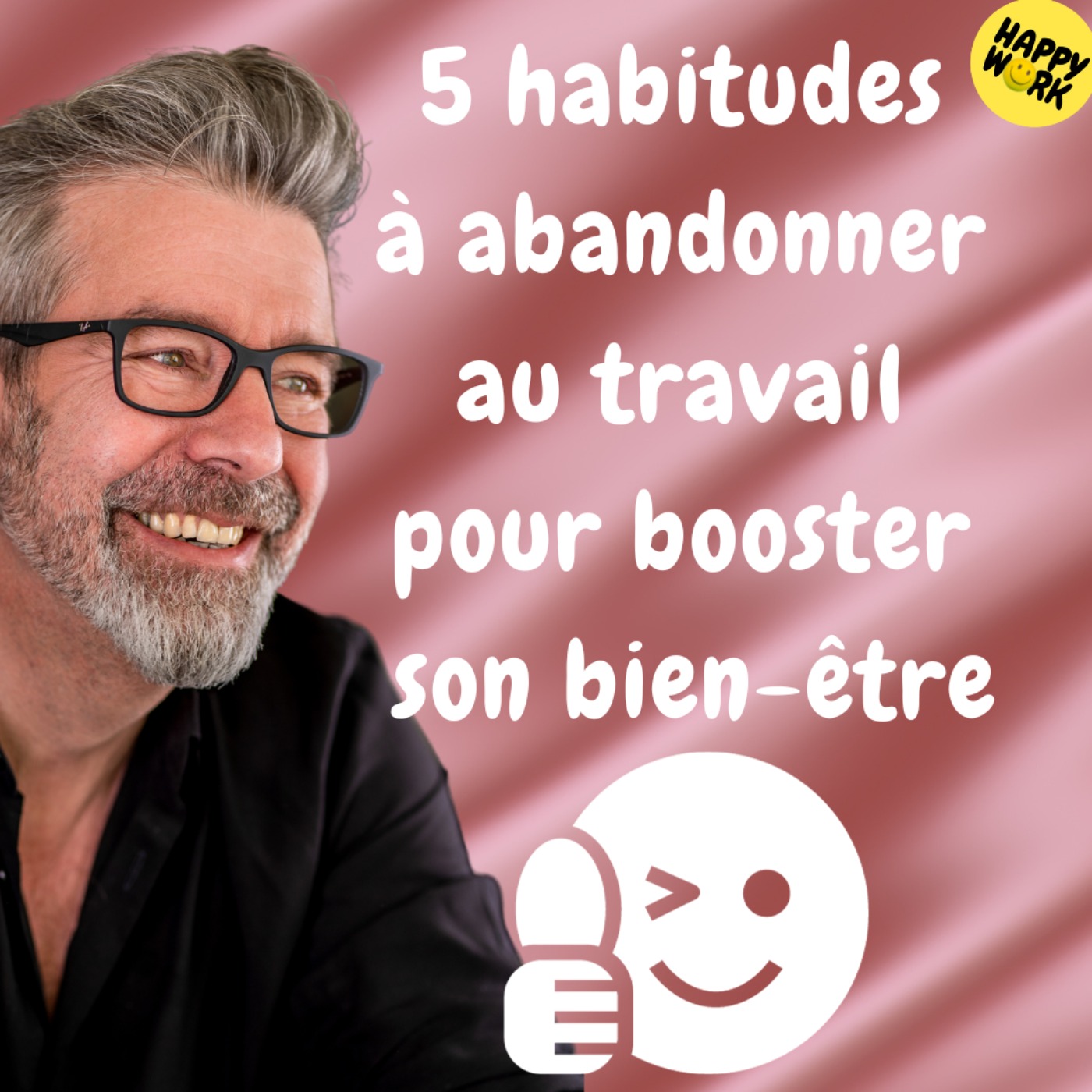 #1279- 5 habitudes à abandonner au travail pour booster son bien-être